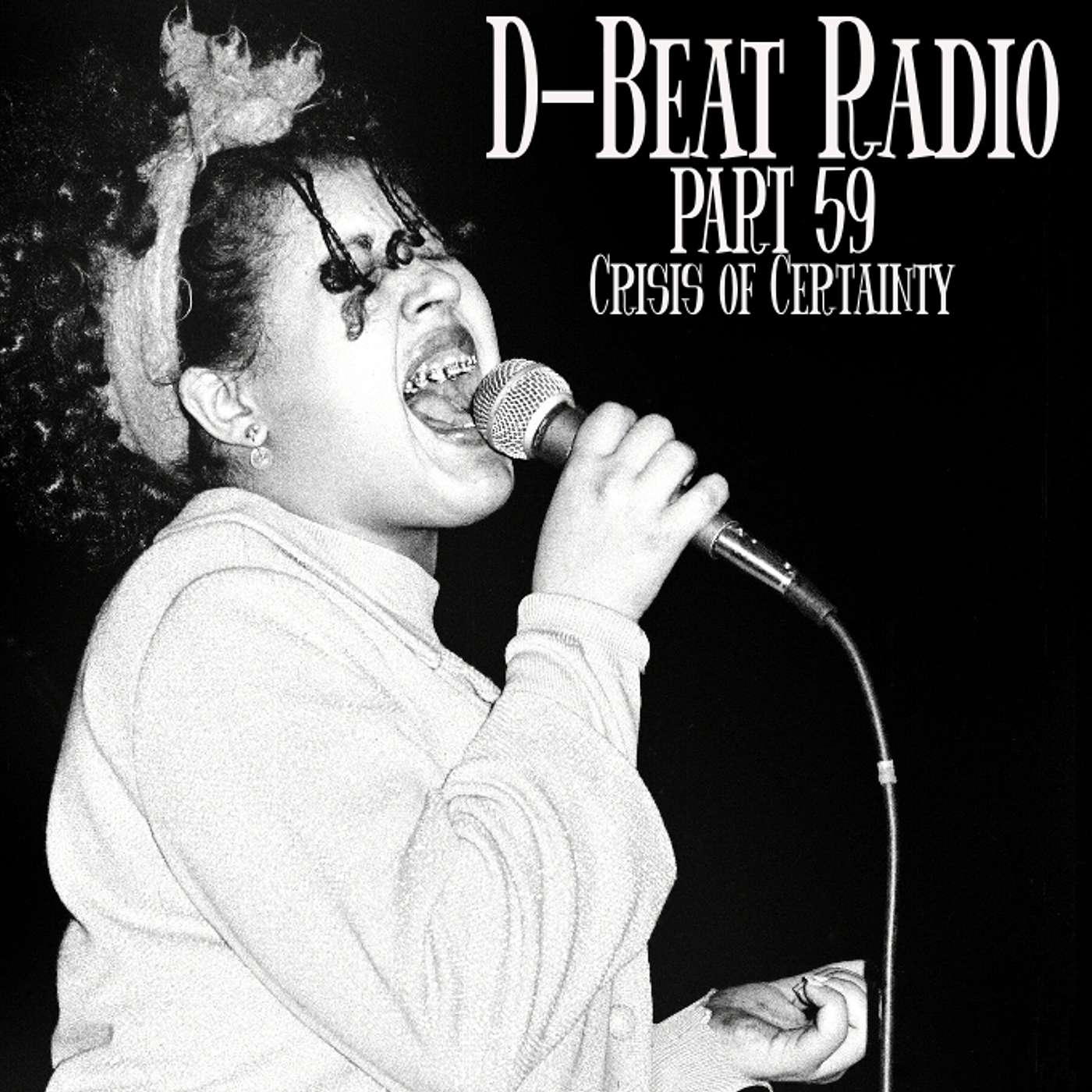 D-Beat Radio: Part 59 - Crisis Of Certainty
