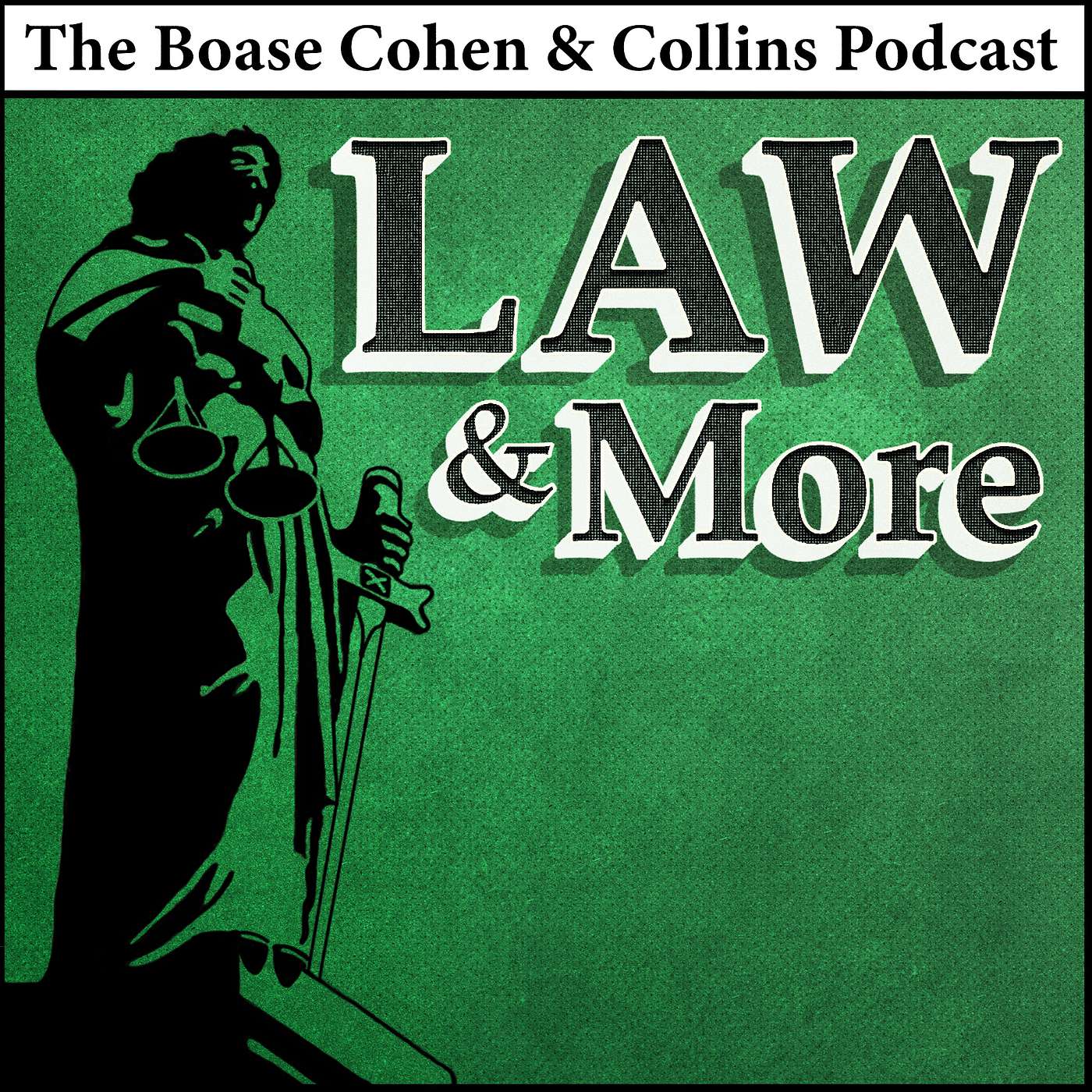 Law & More: The Boase Cohen & Collins Podcast