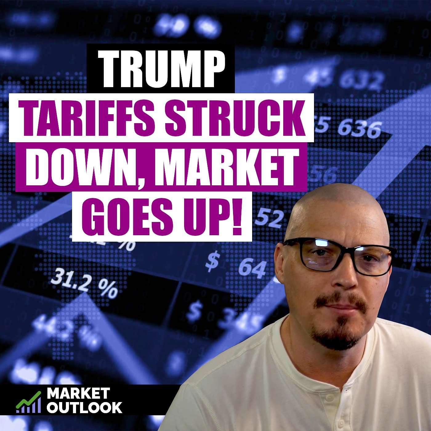 Trump Tariffs Struck Down, Market Goes Up - Market Outlook (Ep. 19) episode artwork