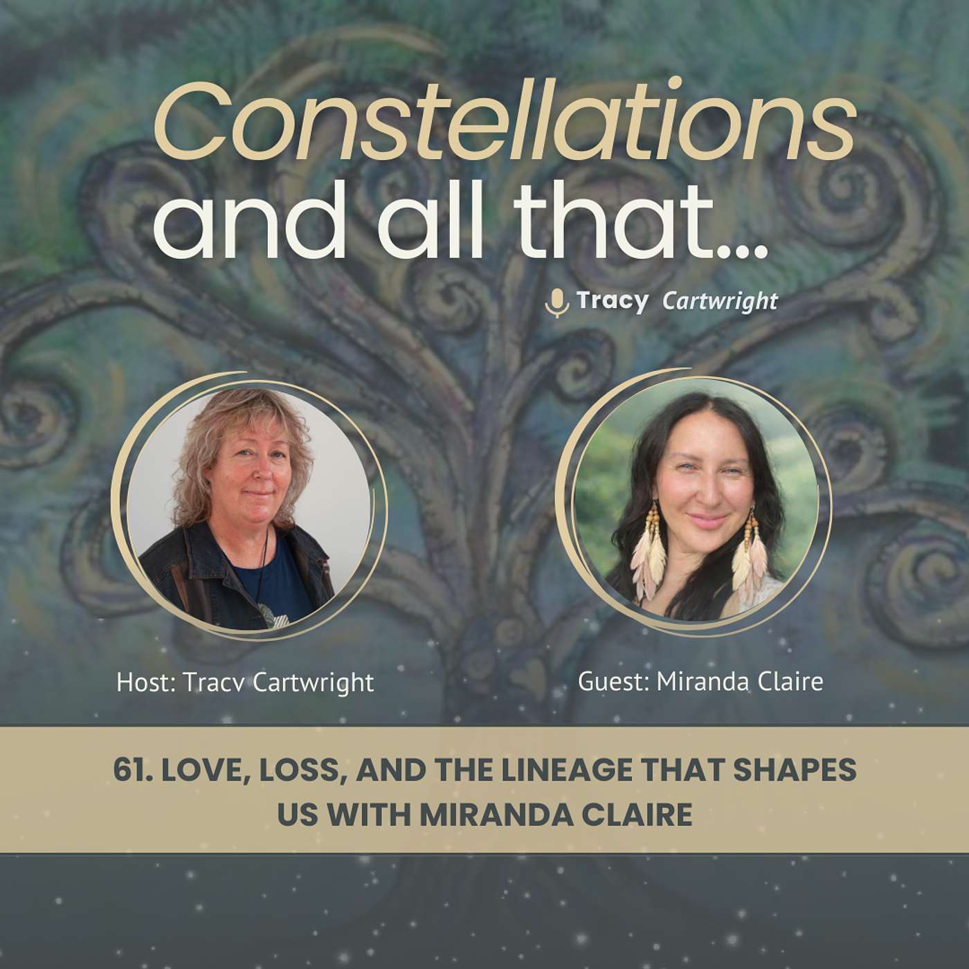 61. Love, Loss, and the Lineage That Shapes Us with Miranda Claire