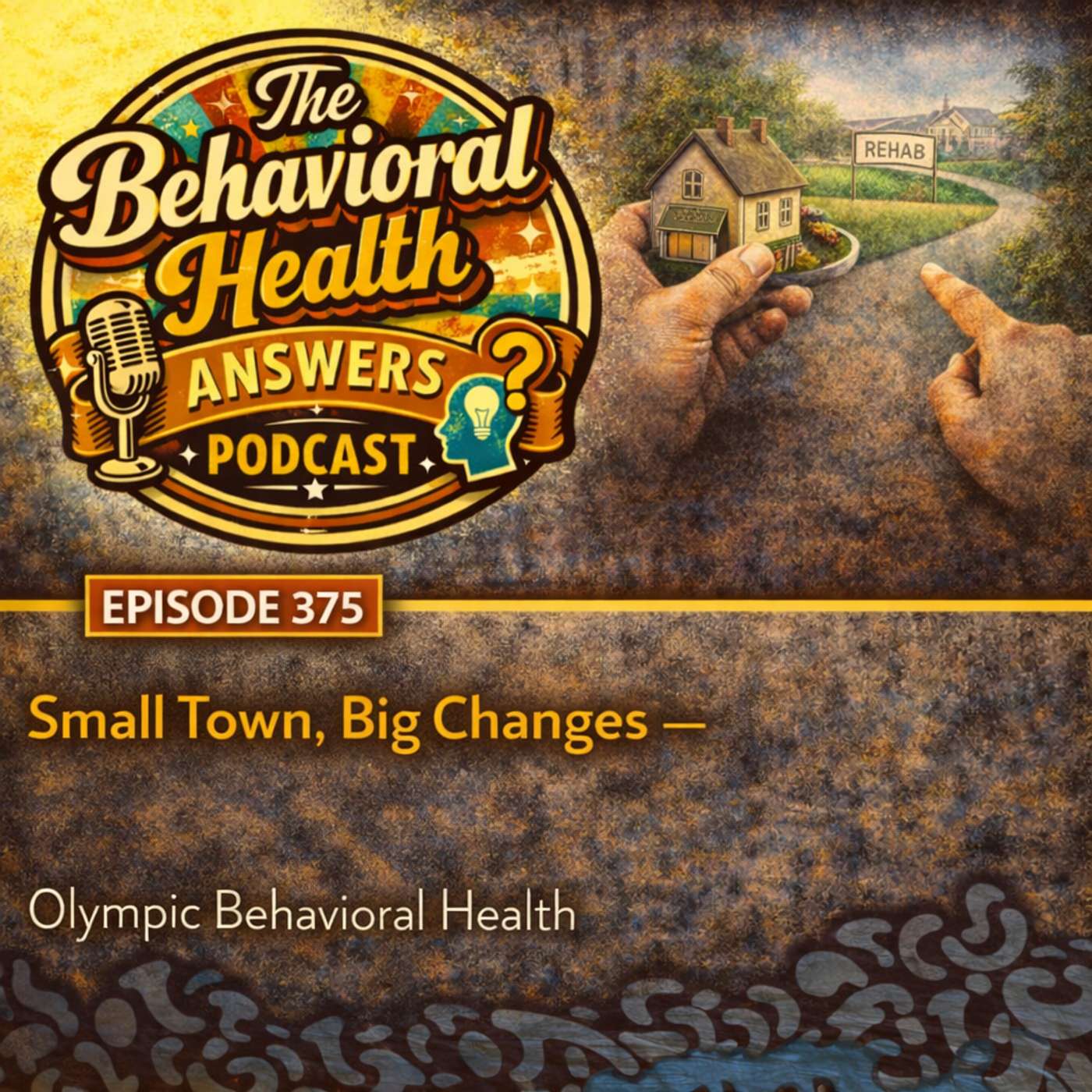 Episode 375: Small Town, Big Changes | Olympic Behavioral Health episode artwork