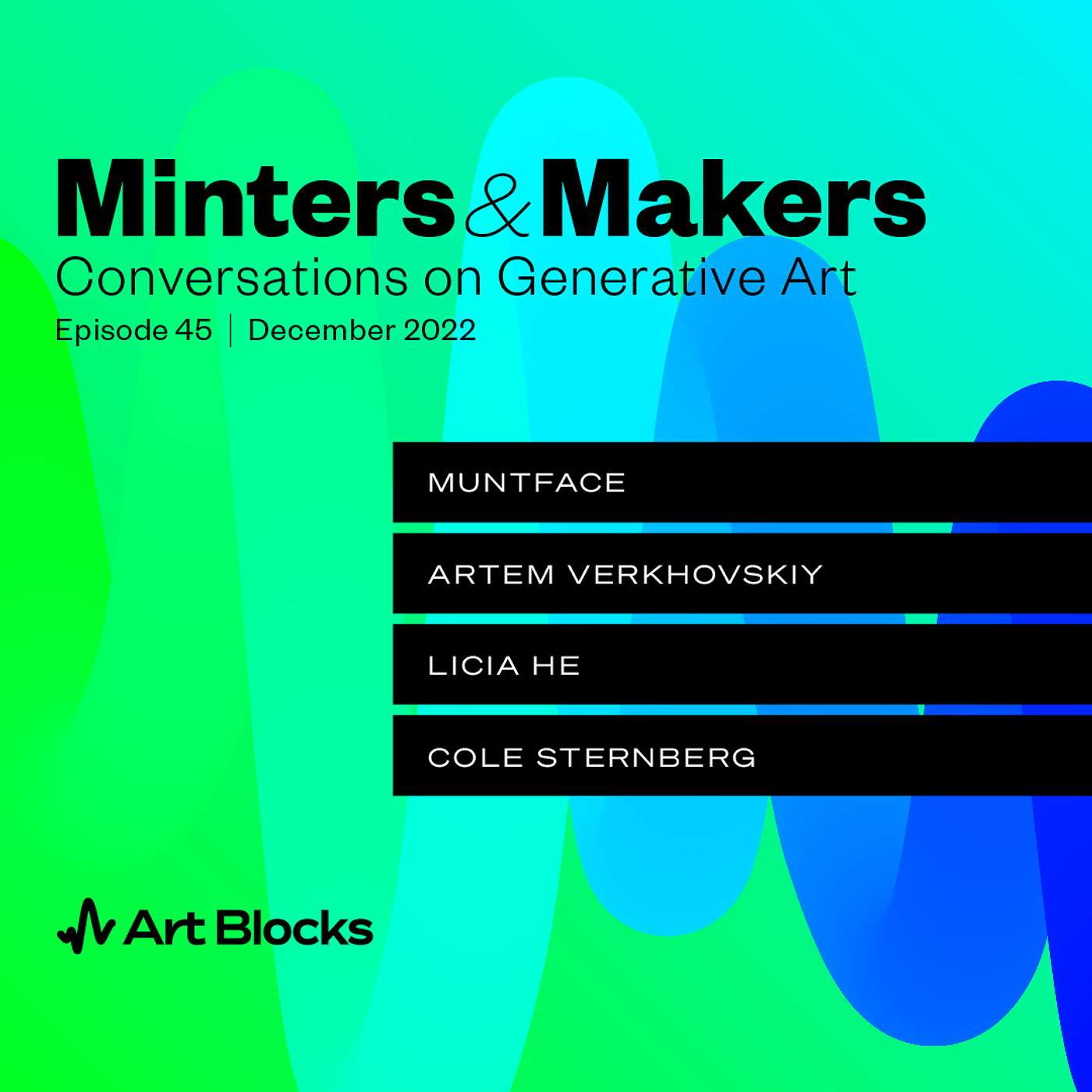 Muntface (Andy Shaw), Artem Verkhovskiy, Licia He, Cole Sternberg