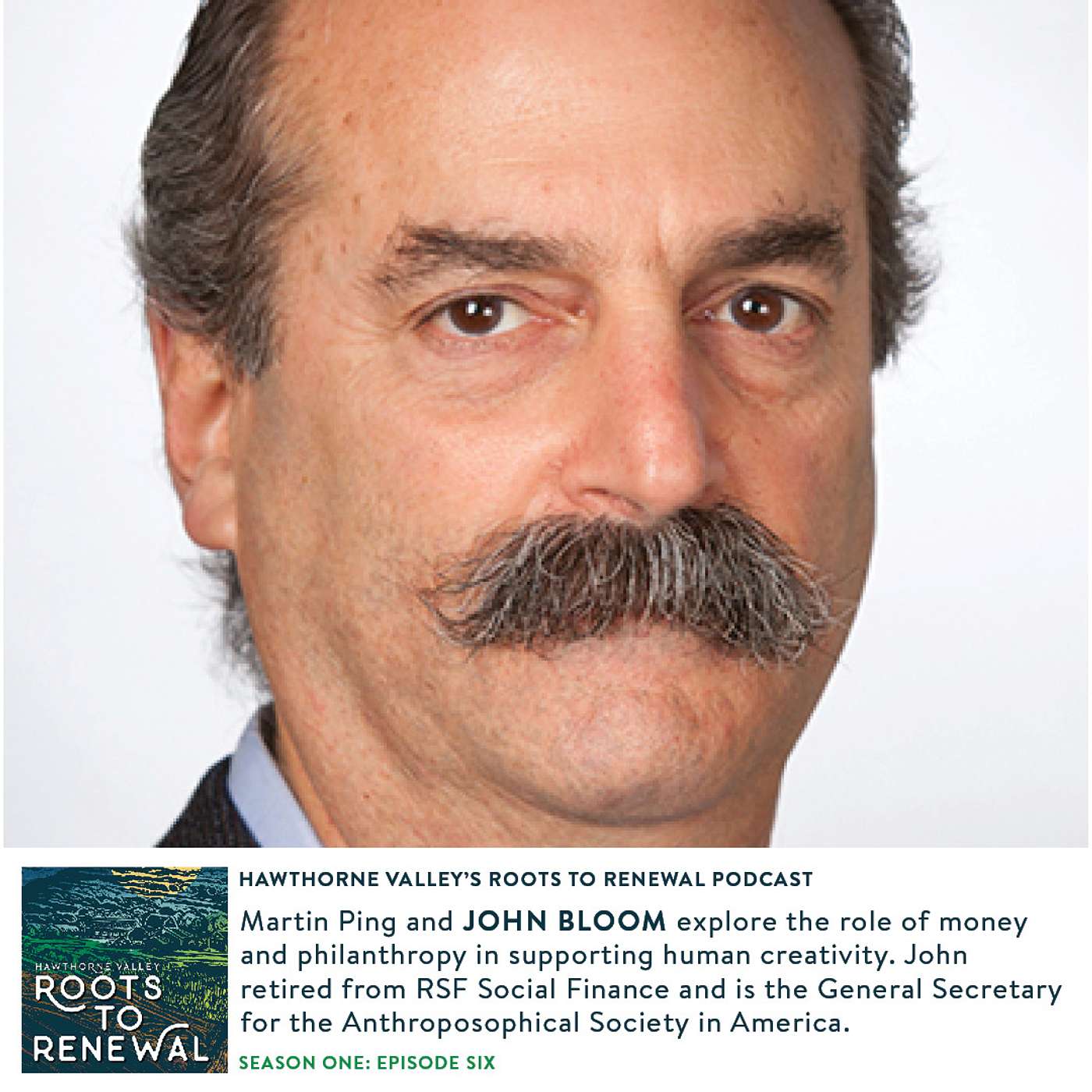 Episode Six: John Bloom on the Role of Money and Philanthropy in Supporting Human Creativity