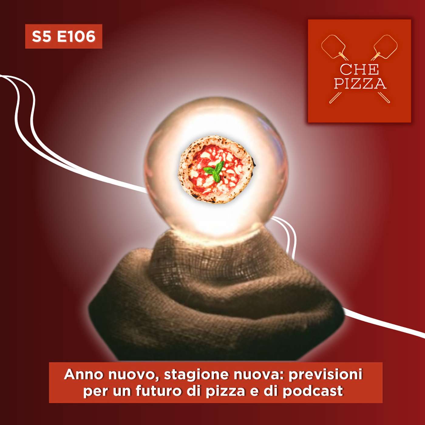 106 - Anno nuovo, stagione nuova: previsioni per un futuro di pizza e di podcast