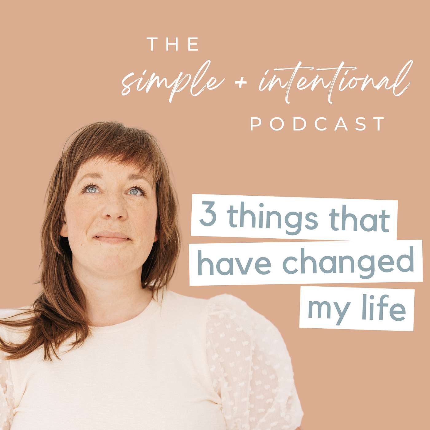 106// 3 Things That Have Helped Me Change My Life
