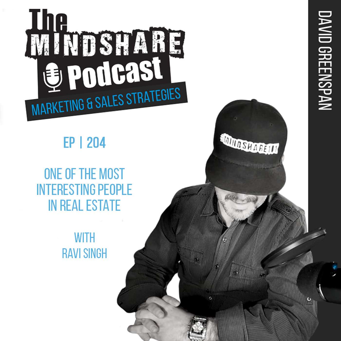 One of the Most Interesting People in Real Estate - with Special Guest, Ravi Singh