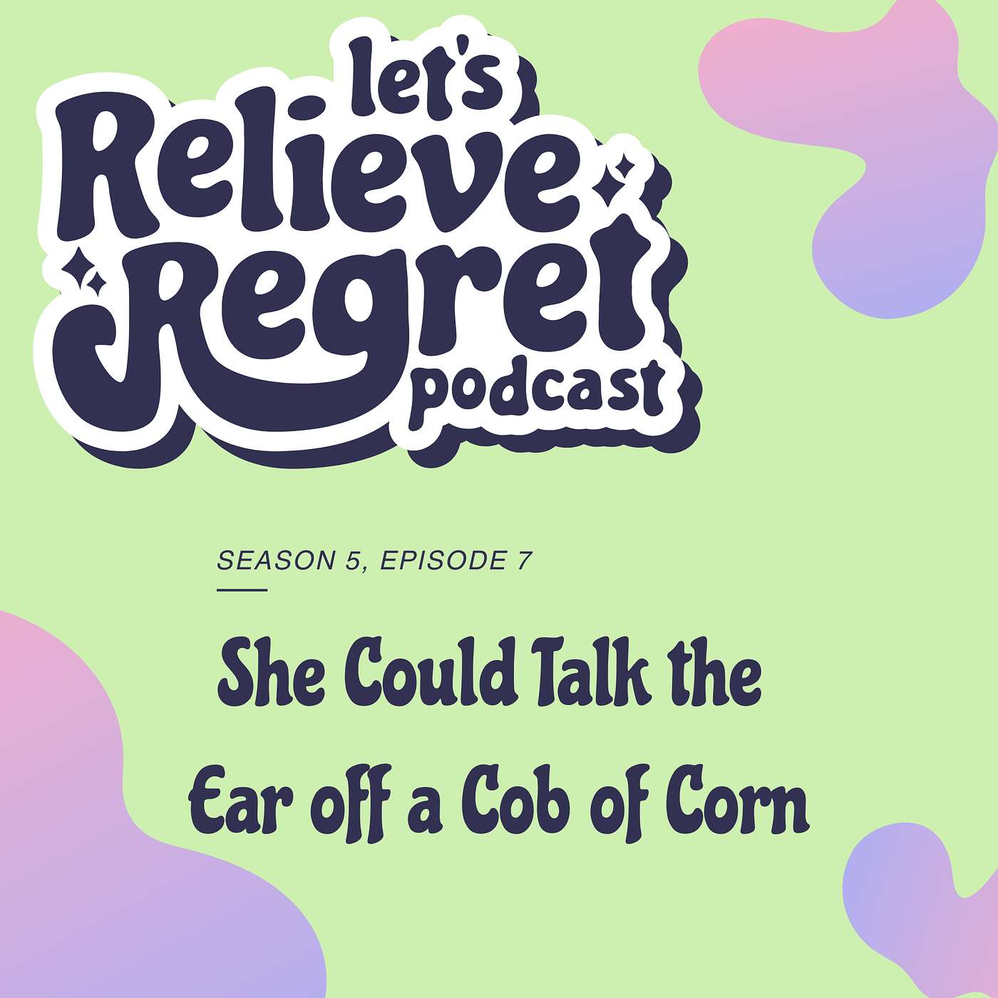 Let\'s Relieve Regret Podcast