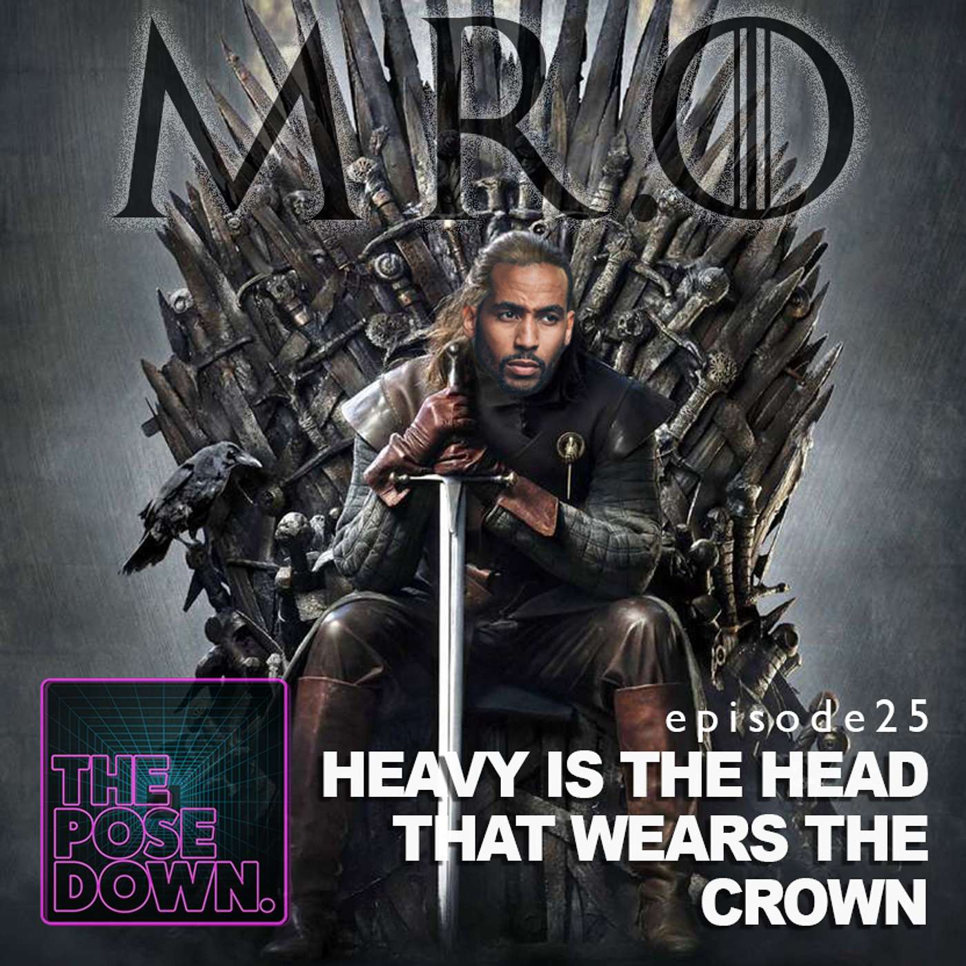 The Pose Down – Episode 25 Olympia Special - Heavy Is The Head That Wears The Crown