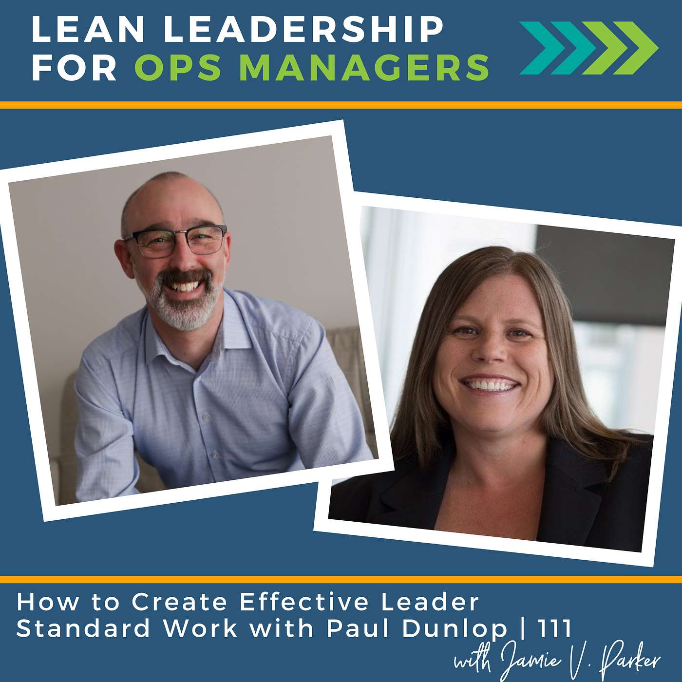 How to Create Effective Leader Standard Work with Paul Dunlop | 111