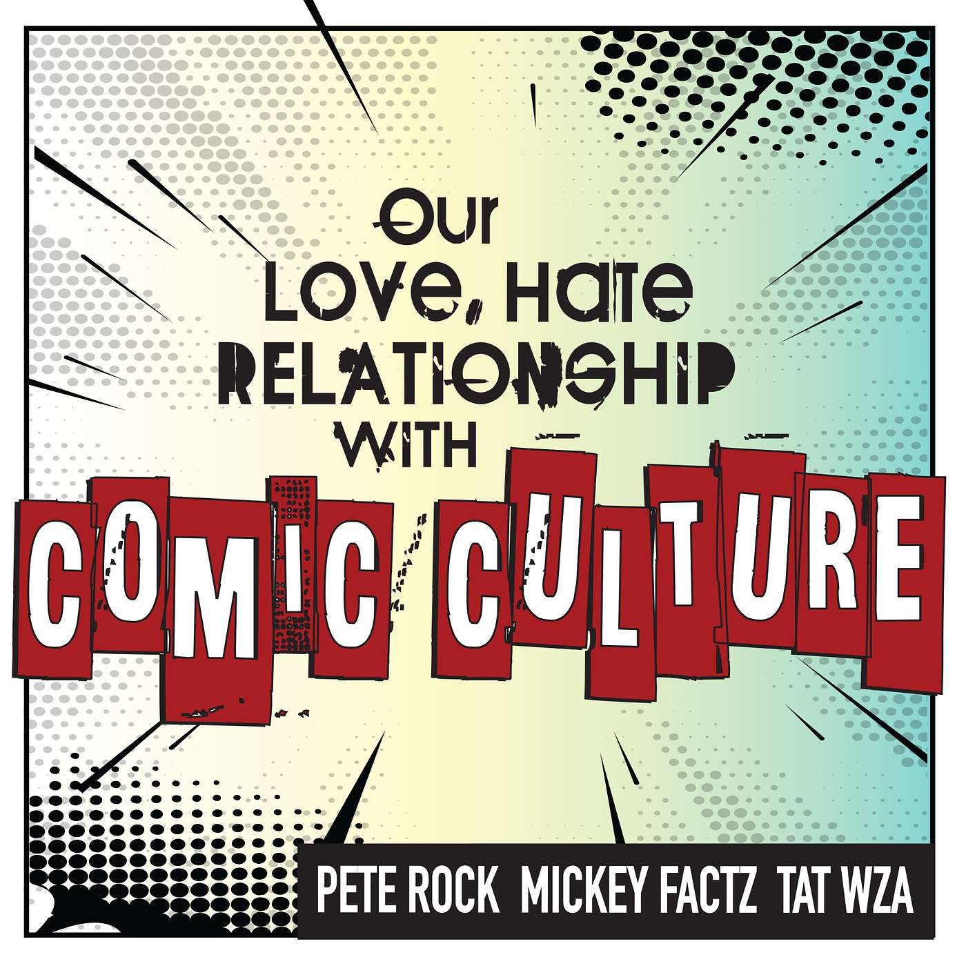 Introducing Our Love, Hate Relationship with Comic Culture: Episode 1