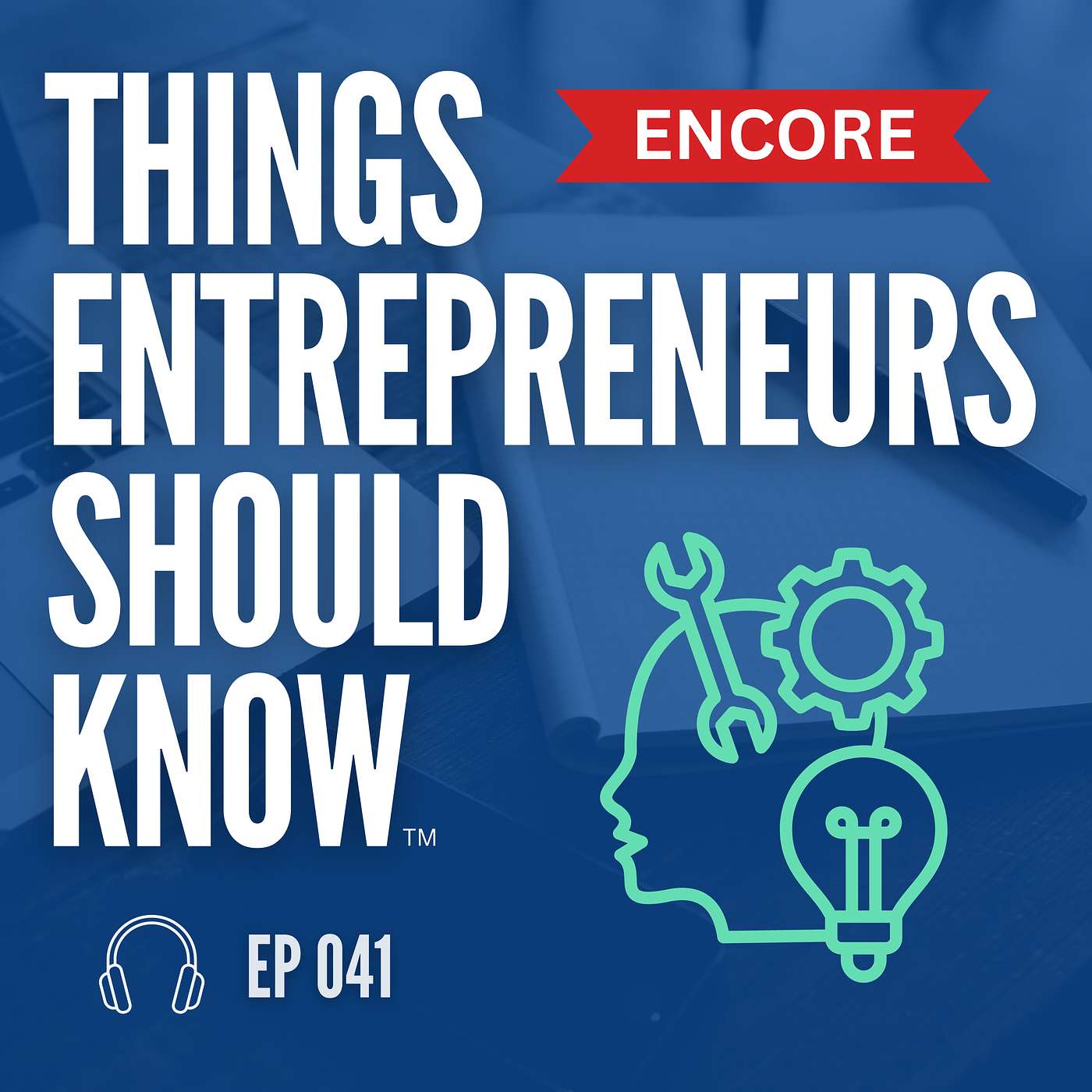 Things Entrepreneurs Should Know