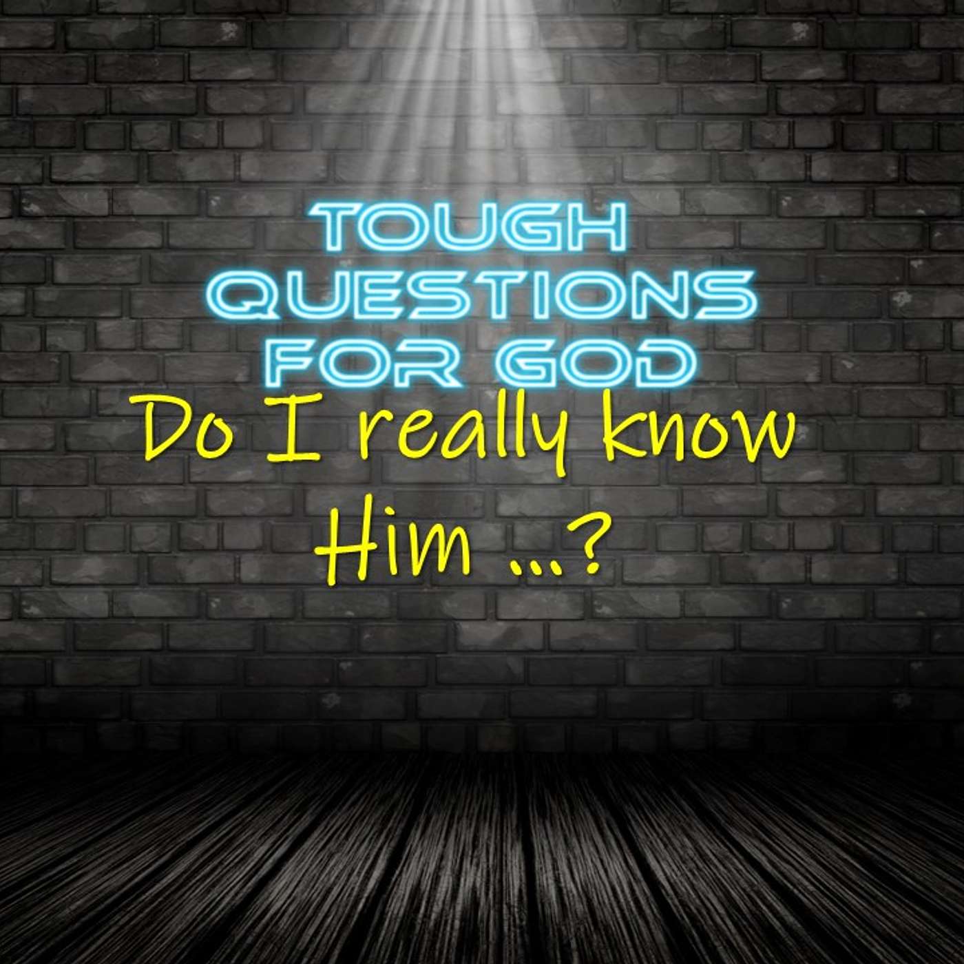 Do I really know Him?