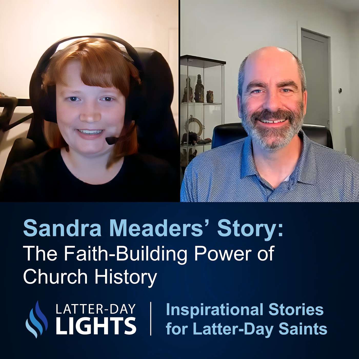 The Faith-Building Power of Church History - Sandra Meaders' Story - Latter-Day Lights episode artwork