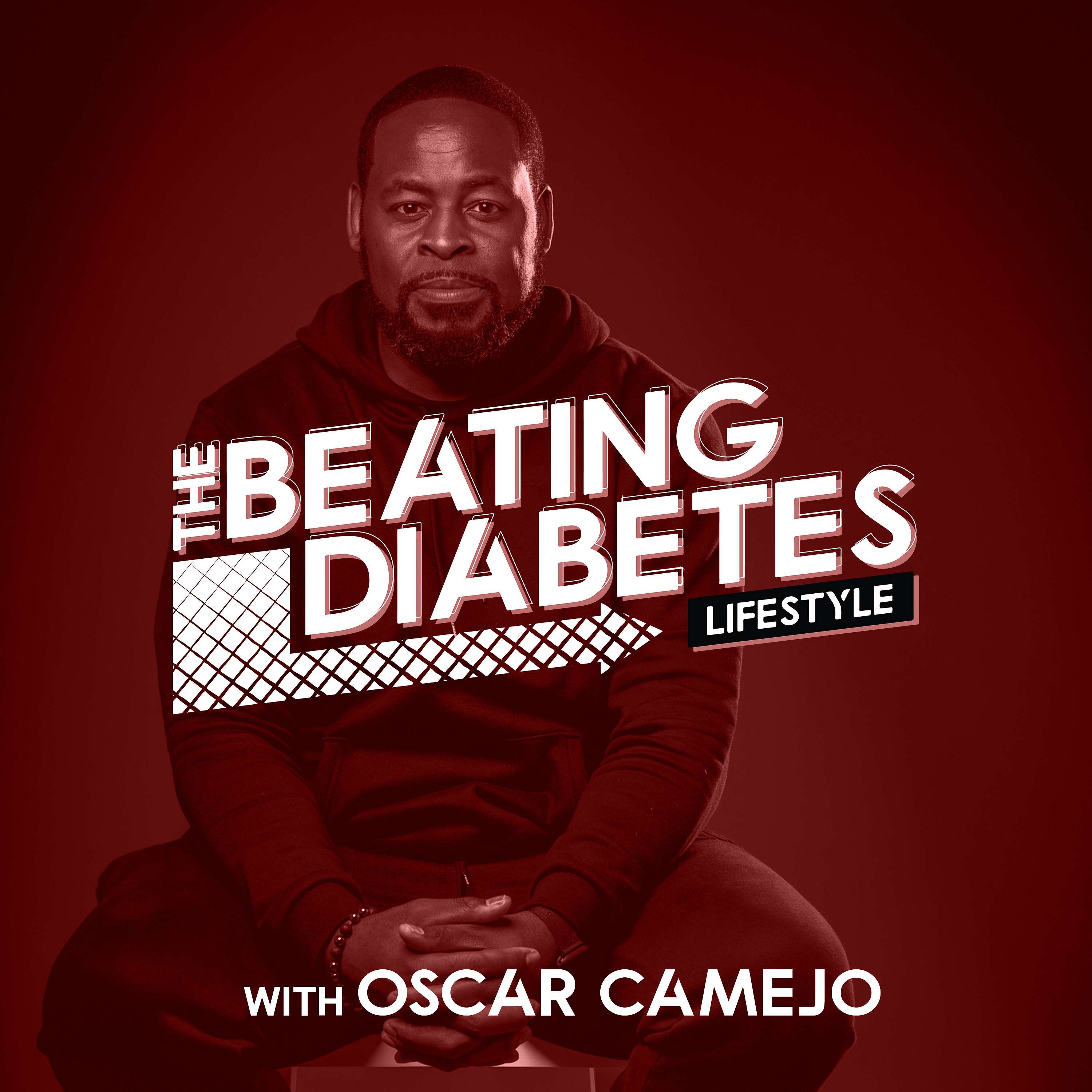 The Beating Diabetes Lifestyle Podcast With Oscar Camejo 