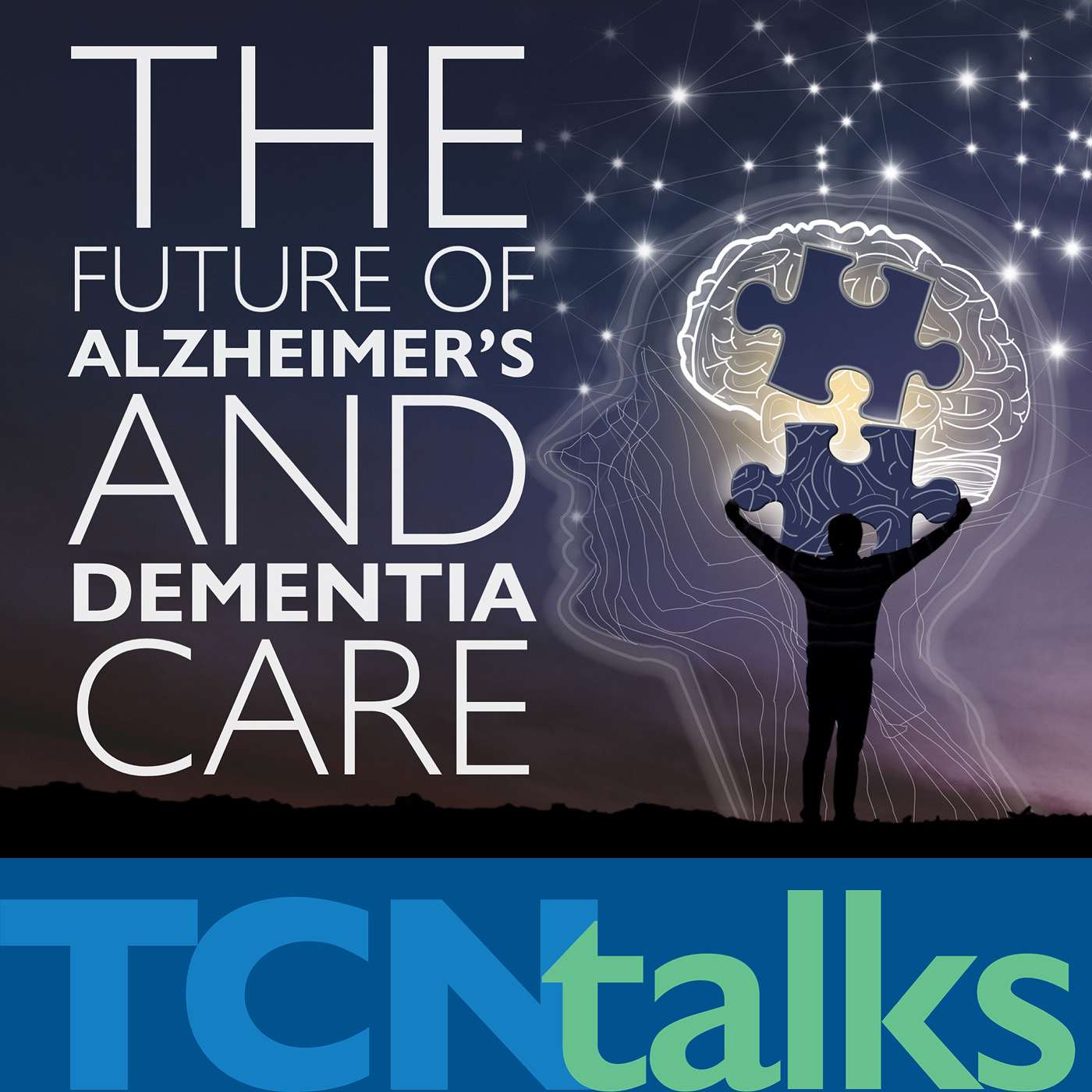 The Future of Alzheimer’s and Dementia Care