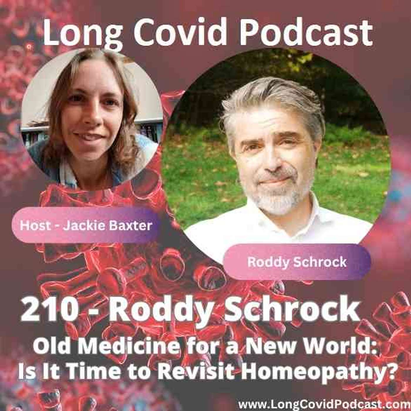 210 - Roddy Schrock - Old Medicine for a New World: Is It Time to Revisit Homeopathy?