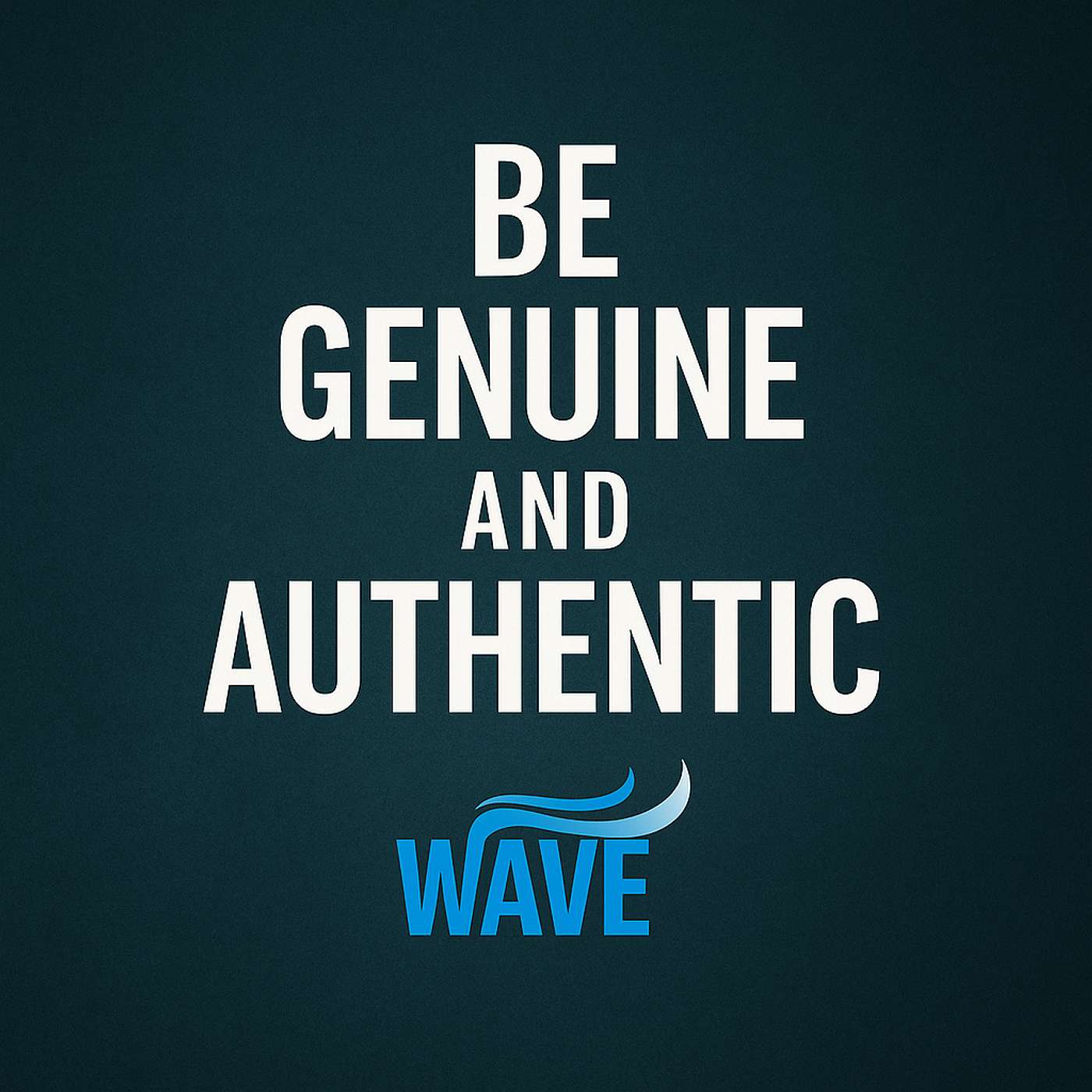 Tide Talk: Be Genuine and Authentic — Why Realness Builds Trust and Breaks Down Barriers