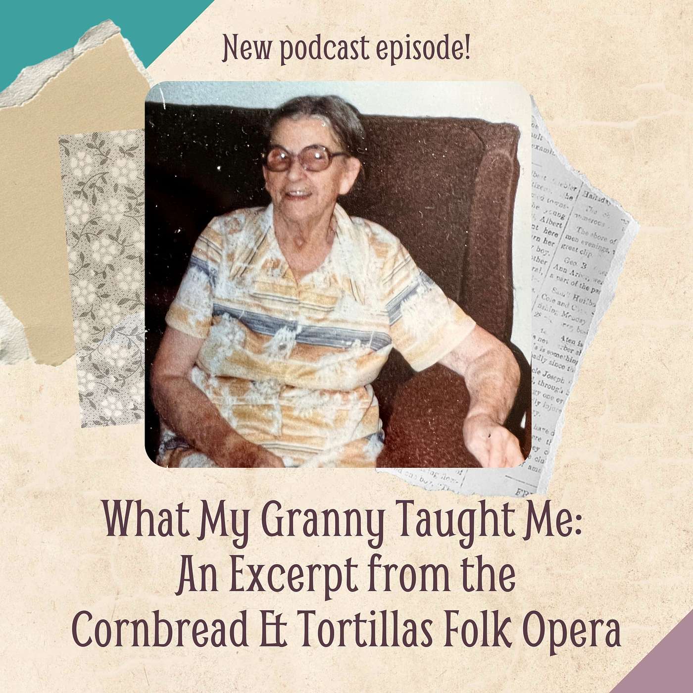 What My Granny Taught Me: An Excerpt from the Cornbread & Tortillas Folk Opera