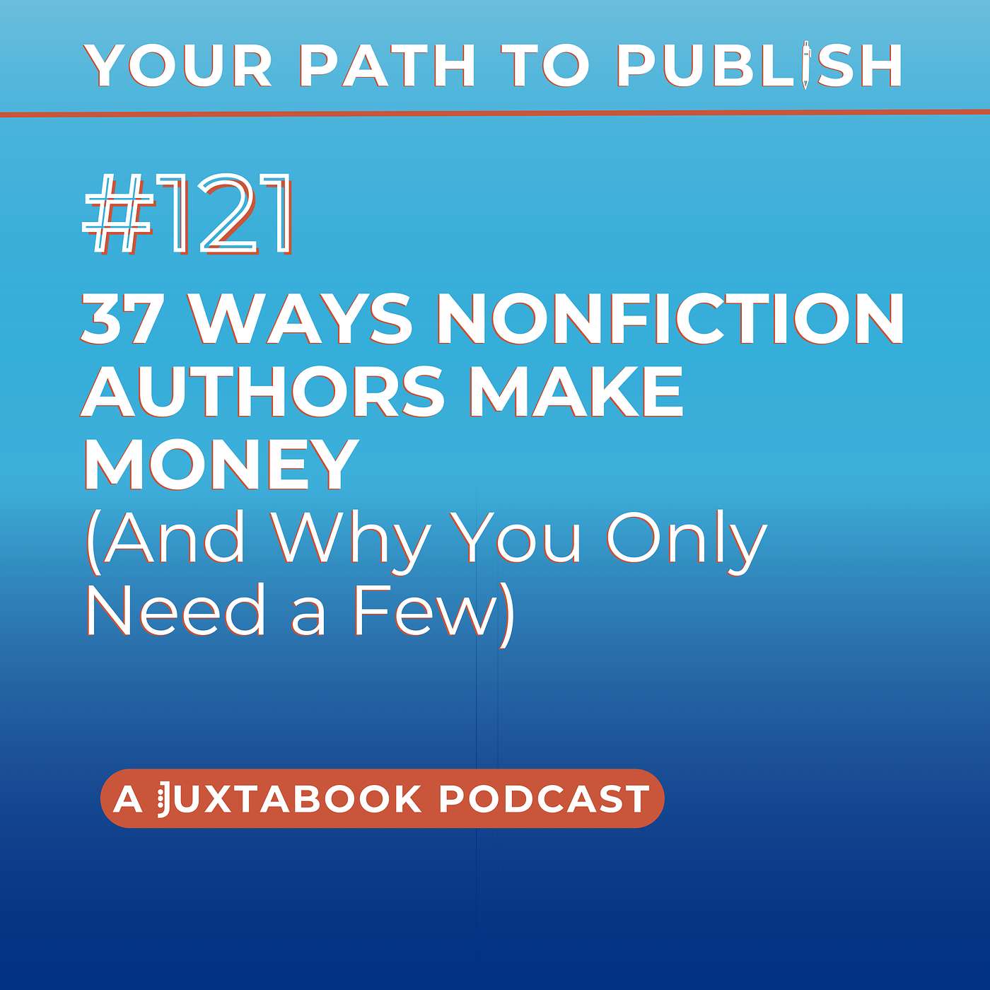 37 Ways Nonfiction Authors Make Money (And Why You Only Need a Few) 37 Ways Nonfiction Authors Make Money (And Why You Only Need a Few)