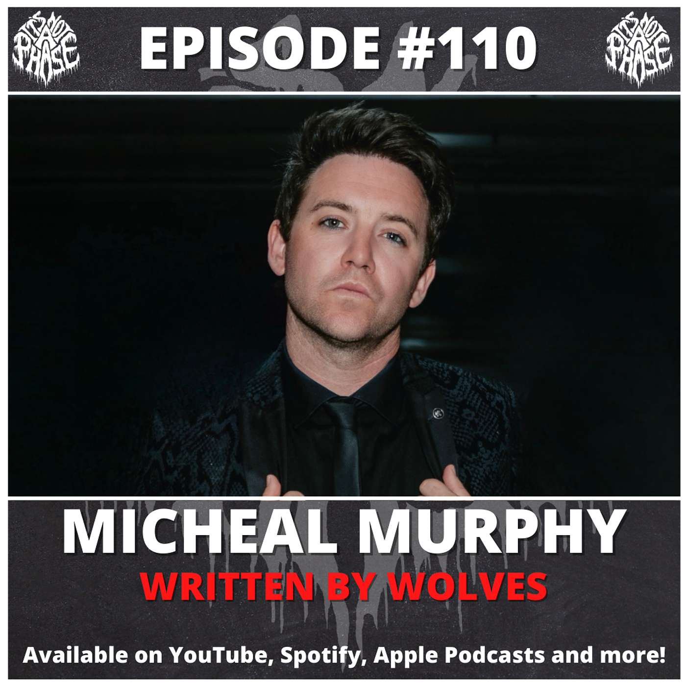 EP #110 - Michael Murphy (Written By Wolves)