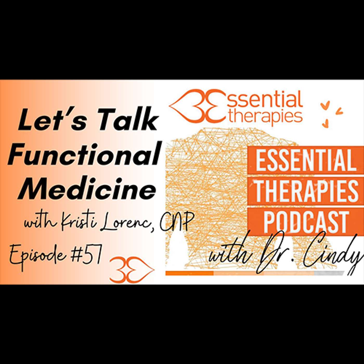 Ep. 57 - Let's Talk Functional Medicine