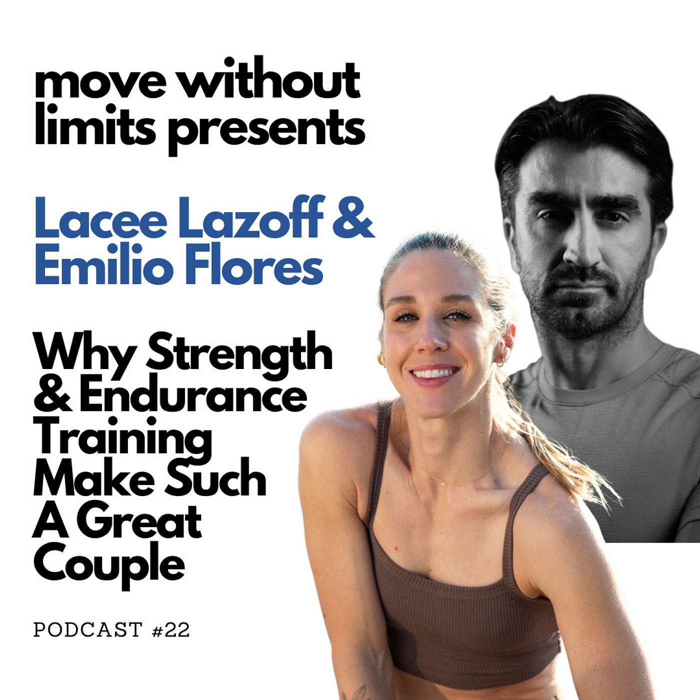 22| Lacee Lazoff & Emilio Flores: Why Strength & Endurance Training Make Such A Great Couple