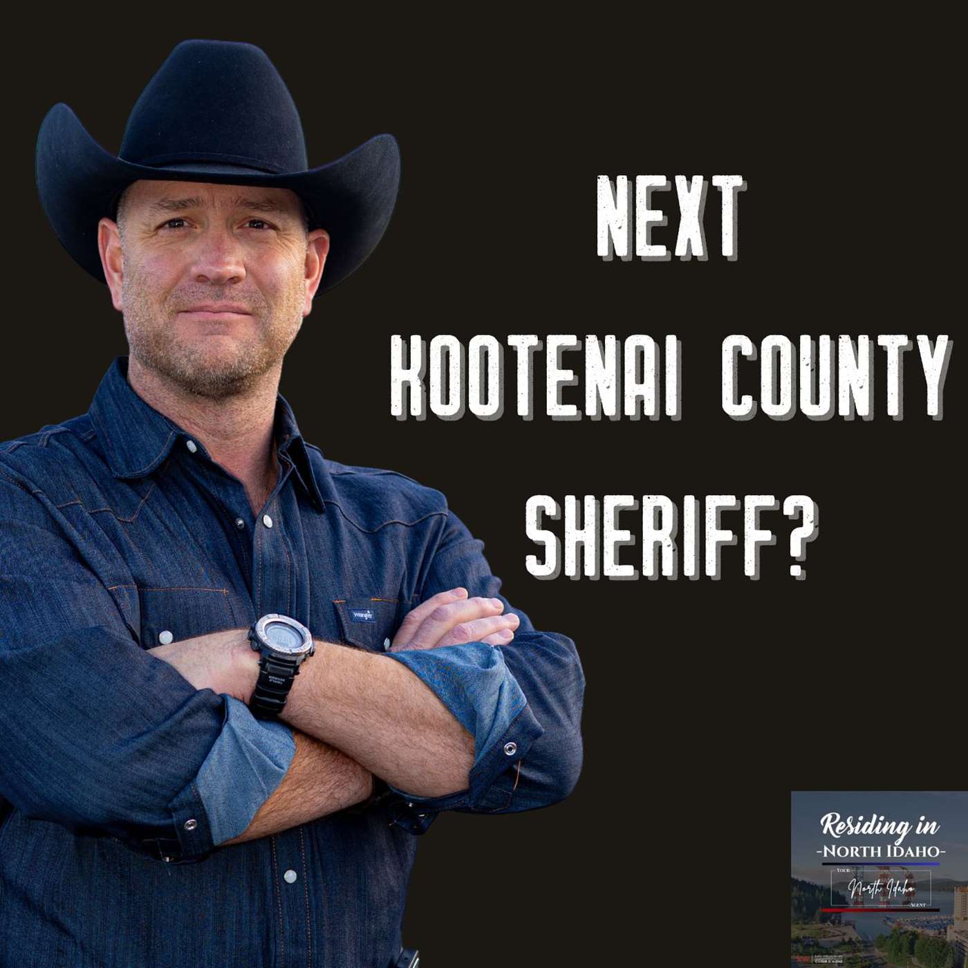 A New Sheriff in Town? Dan Wilson's Mission for Kootenai County episode artwork