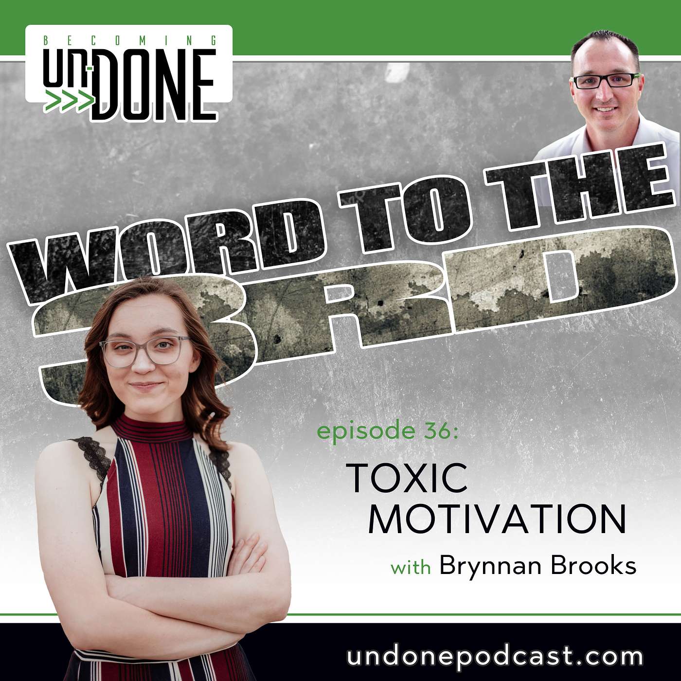 EP36: TOXIC MOTIVATION (W3W) with Vocalist Brynnan Brooks