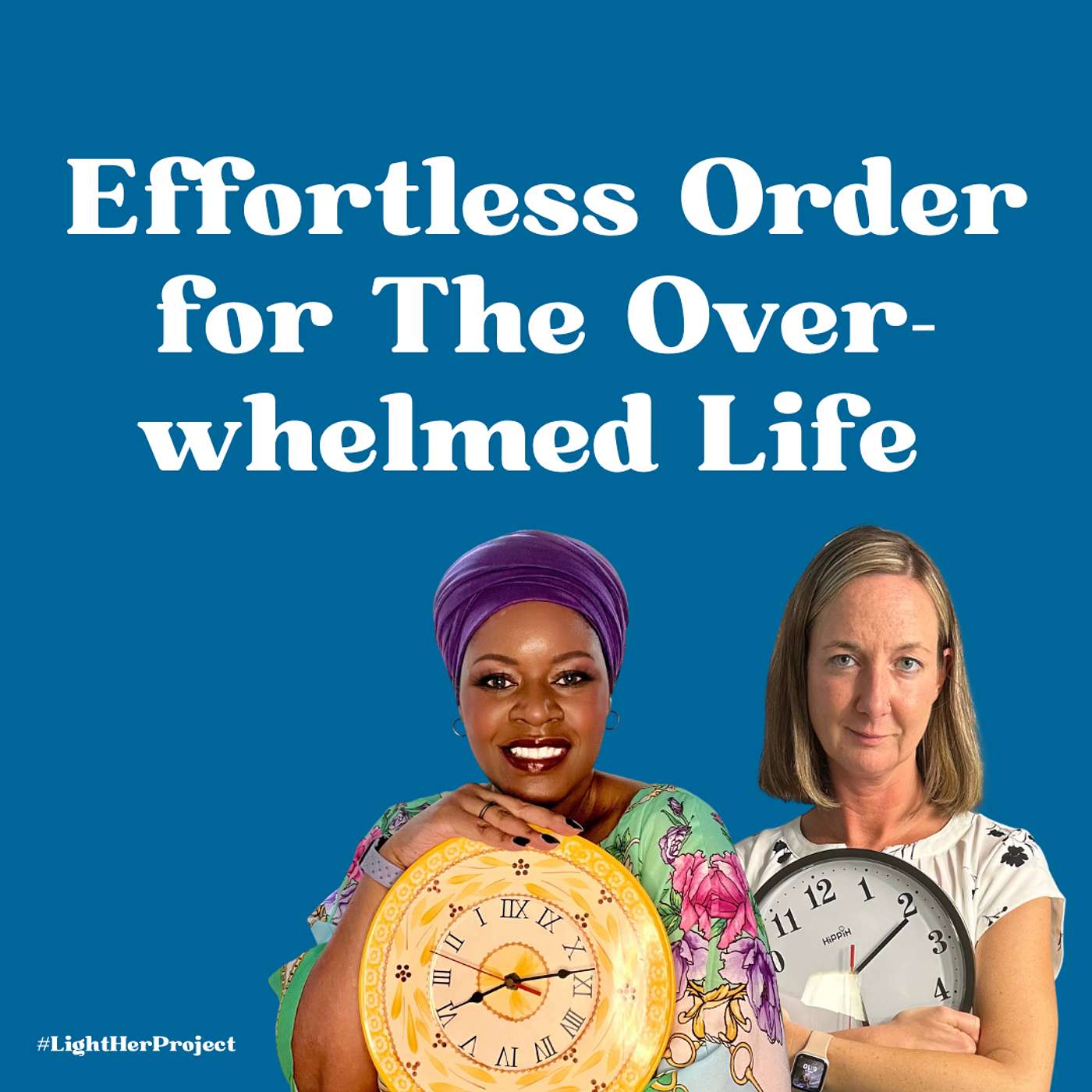 Effortless Order for the Overwhelmed Life