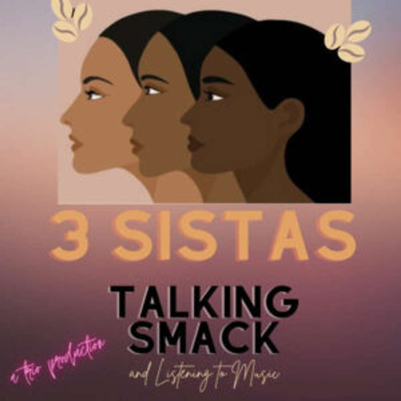 Sistas Talking Smack and Listening to Music Season 2 Episode 5