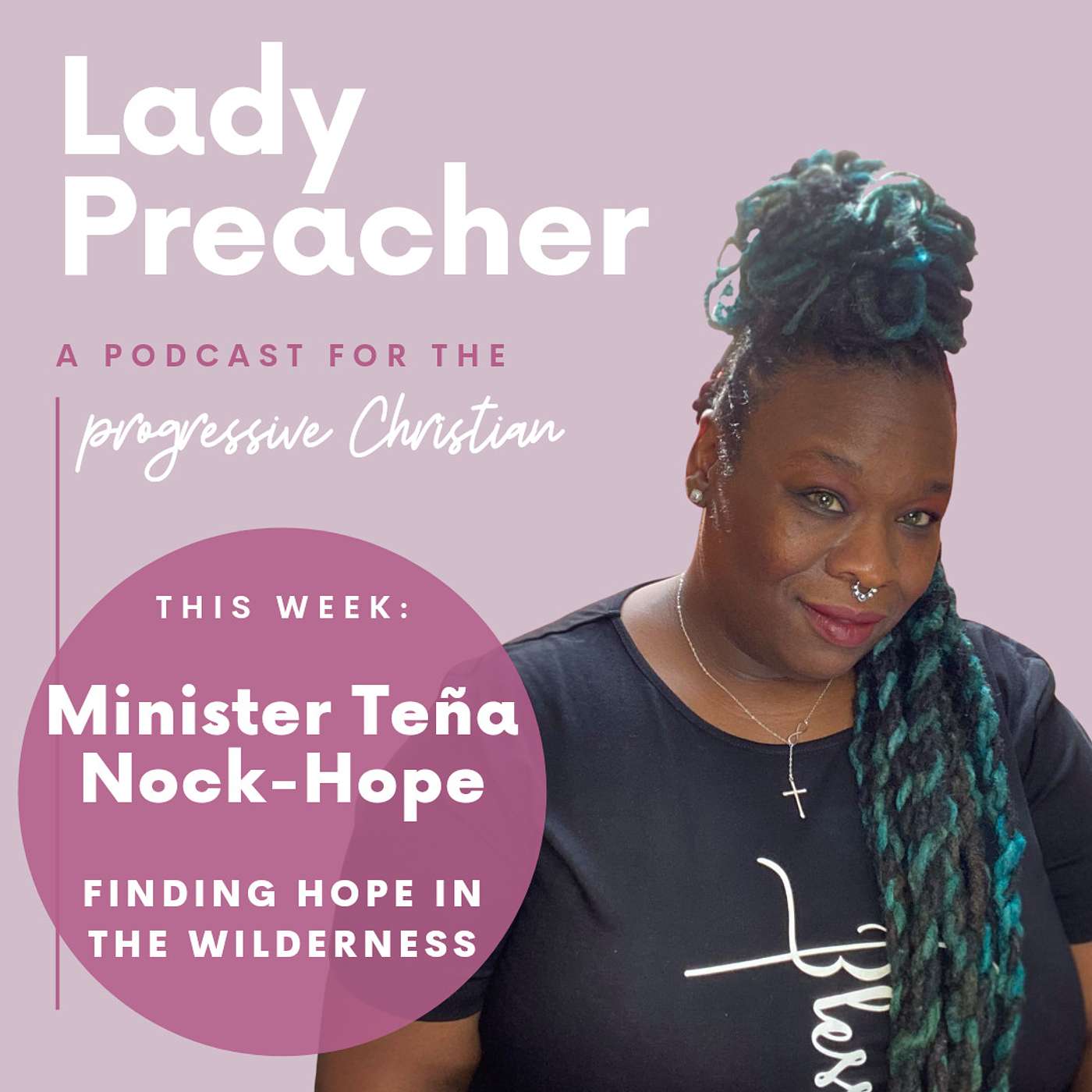 Minister Teña Nock-Hope: Finding Hope in the Wilderness