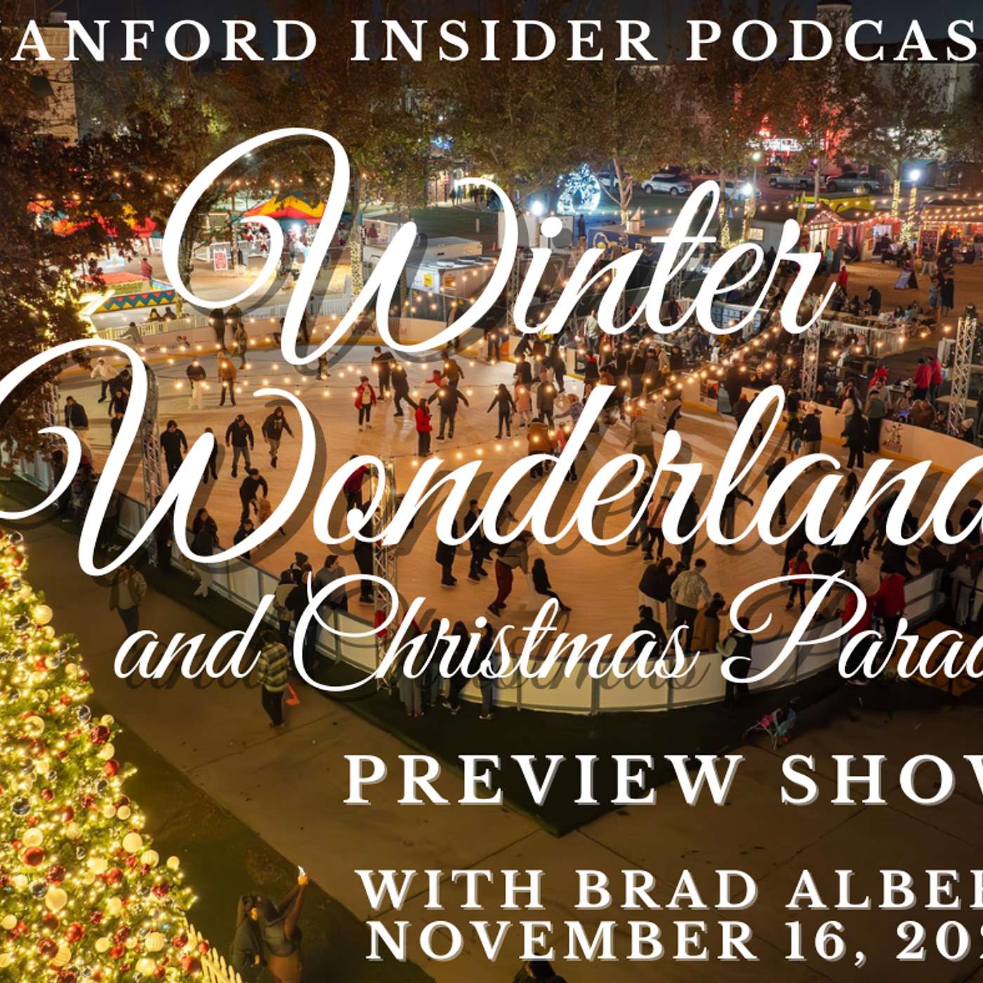 Hanford Insider: Your Guide To Hanford’s Holiday Kickoff: Winter Wonderland, Parade Updates, And Community Highlights