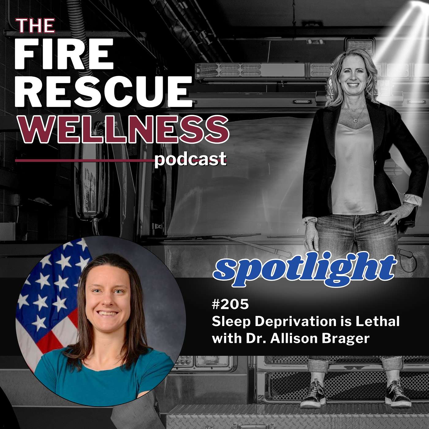 Episode 205 Spotlight: Sleep Deprivation is Lethal with Dr. Allison Brager