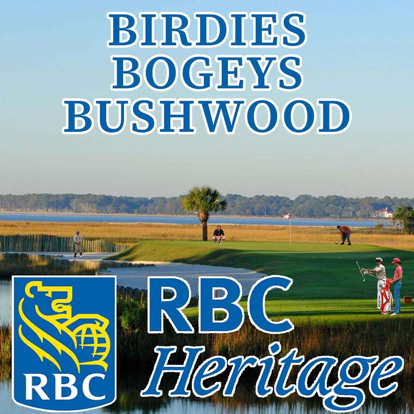 2025 RBC Heritage Preview: Draftkings, One-and-Done Picks + Wagers from Birdies, Bogeys, Bushwood episode artwork