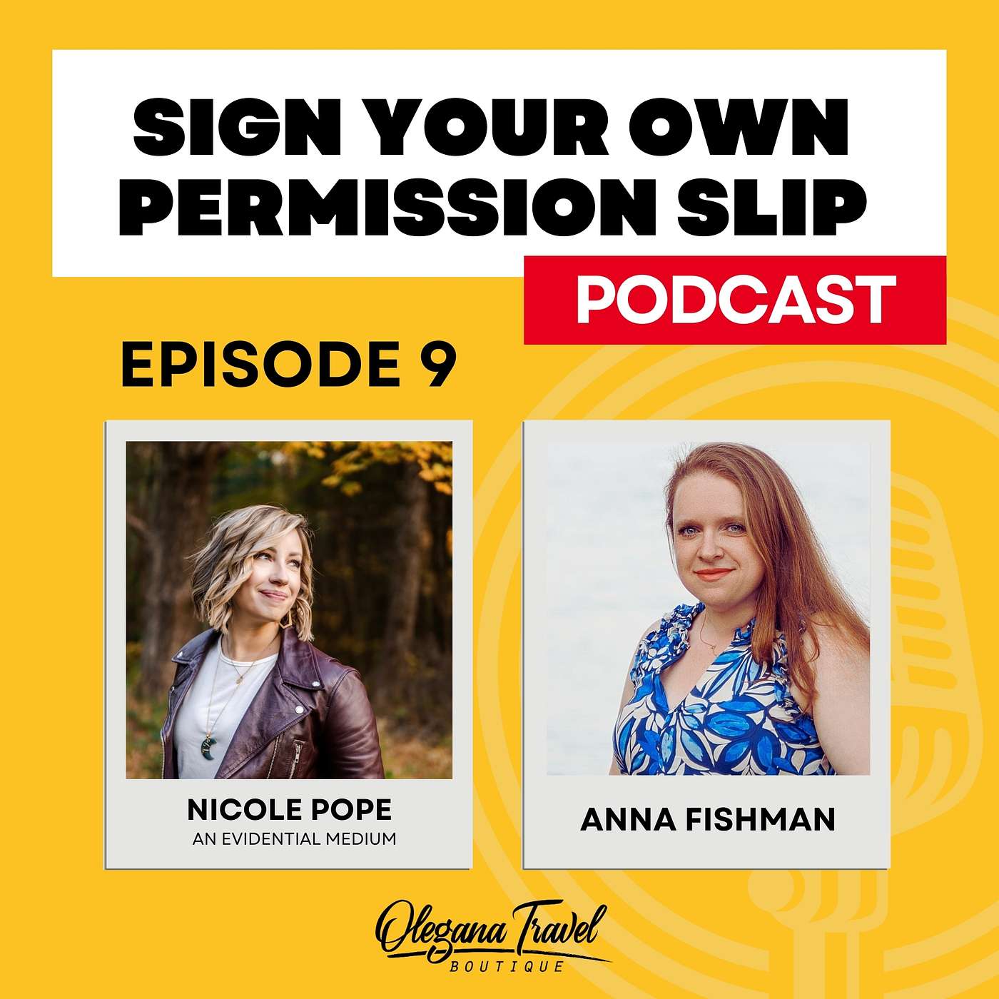 Olegana Travel Boutique: SIGN YOUR OWN PERMISSION SLIP PODCAST