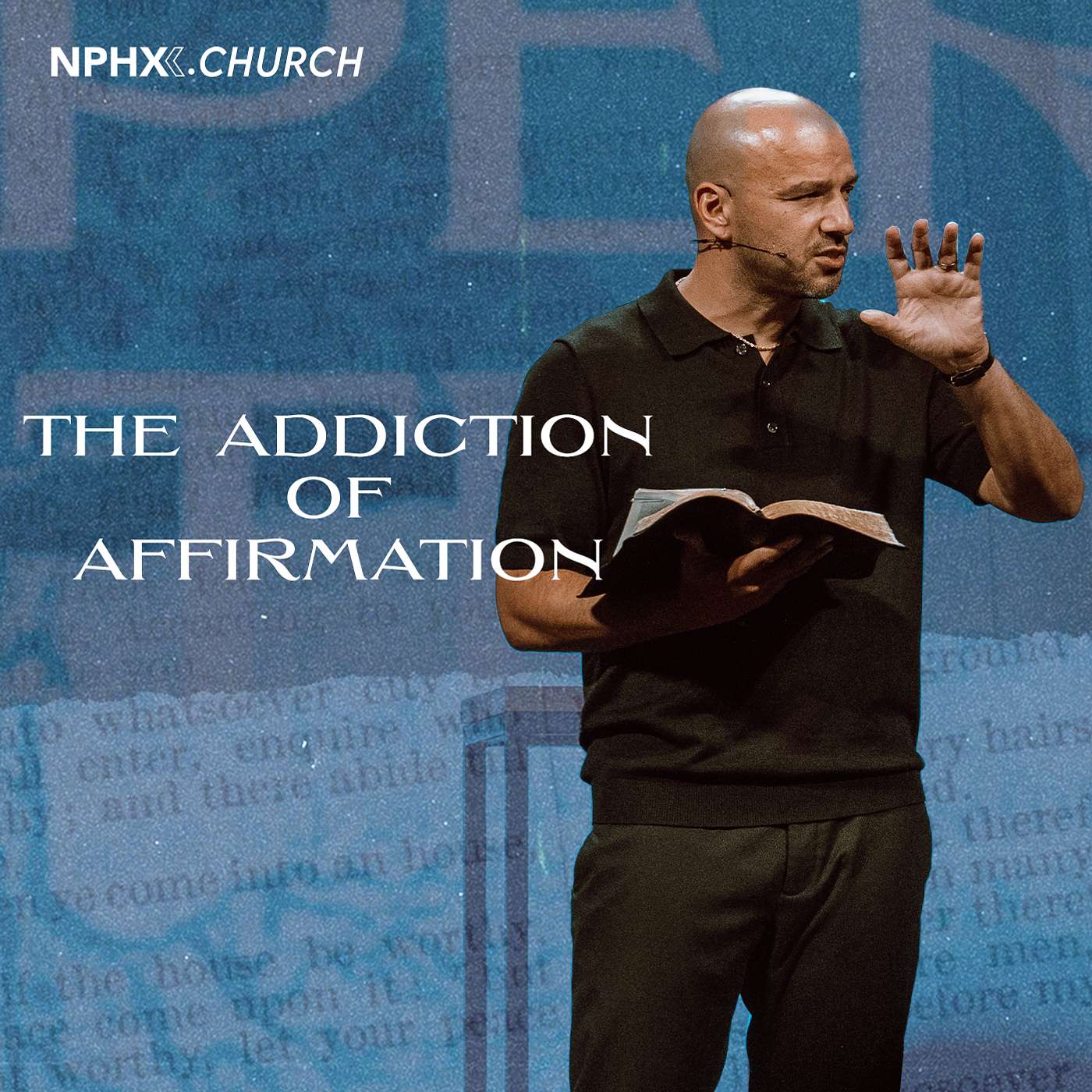 Deeper Faith: The Addiction of Affirmation - Matthew 6:1-4