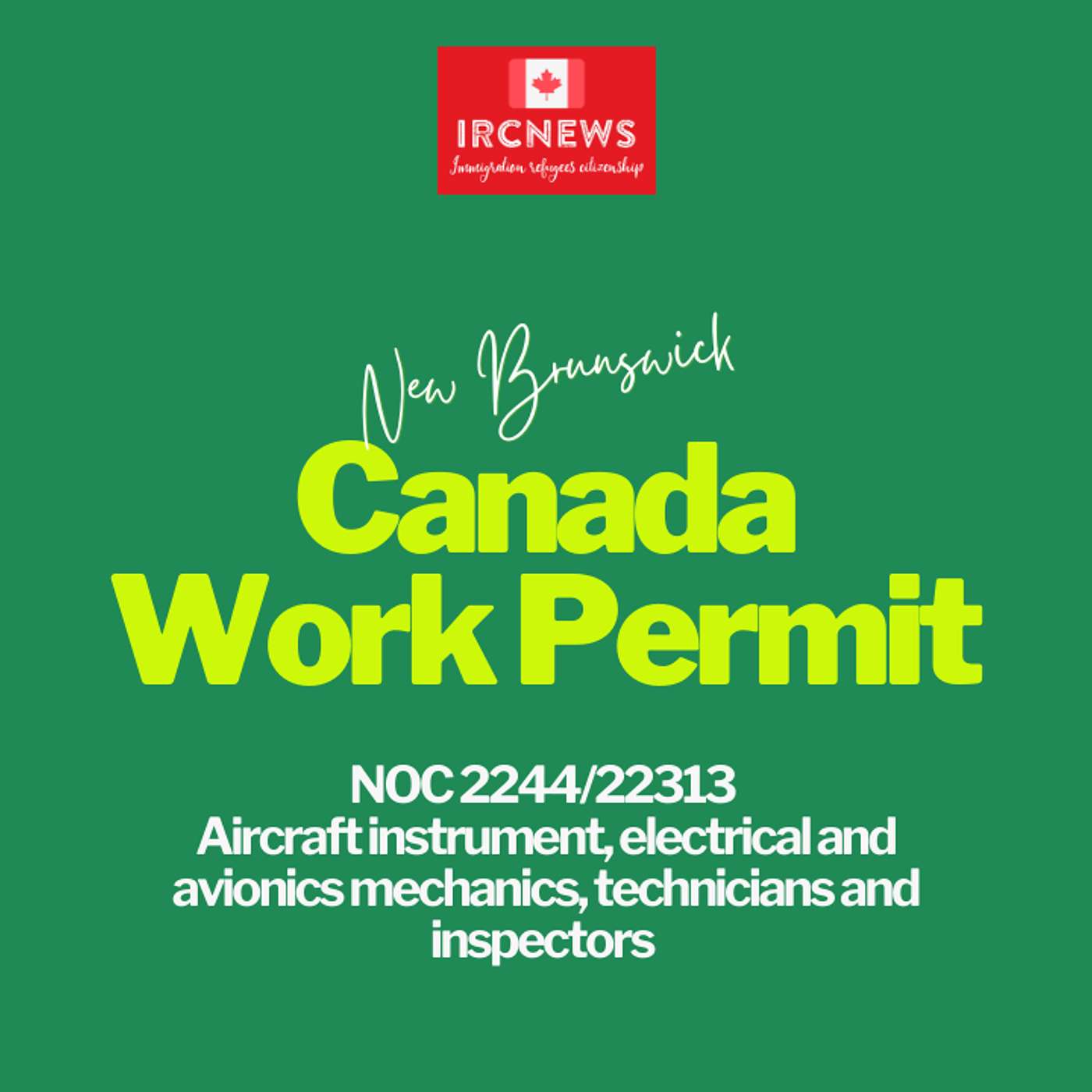 Canada Immigration New Brunswick NOC 2244/22313 Aircraft instrument, electrical and avionics mechanics, technicians and inspectors Work Permits episode artwork
