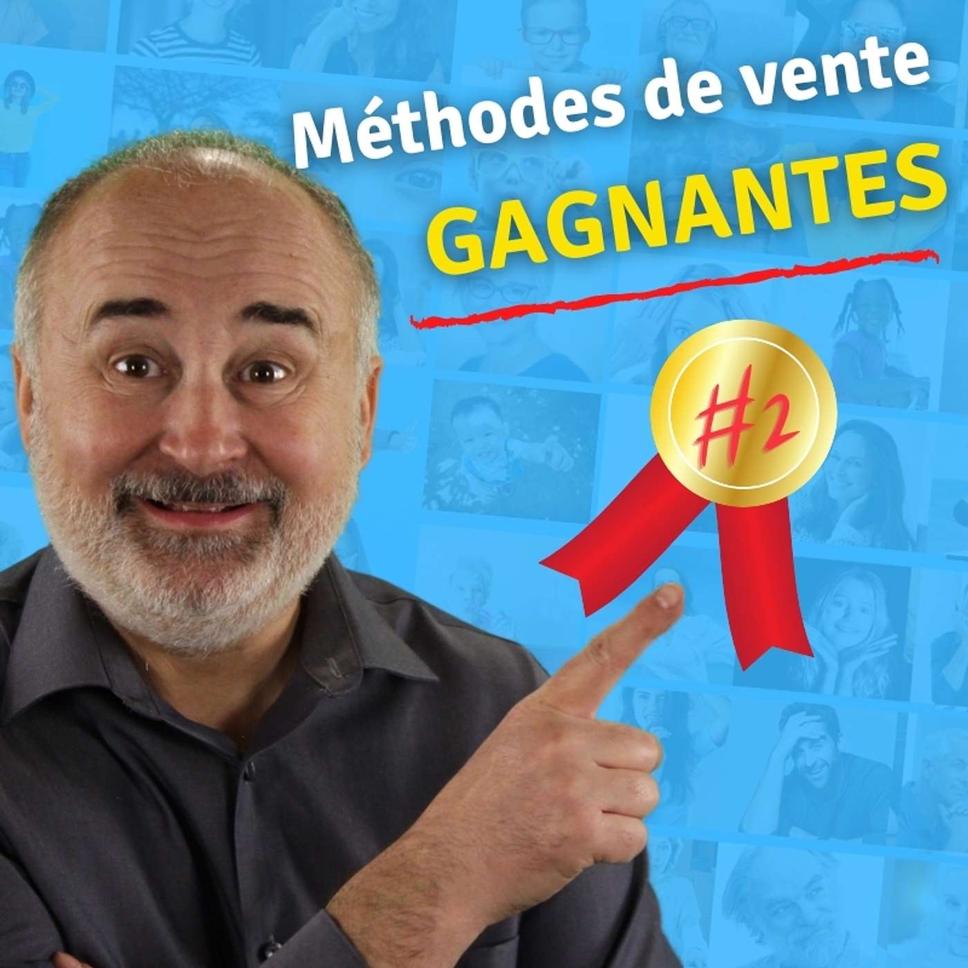 Méthodes de vente gagnantes #2 episode artwork