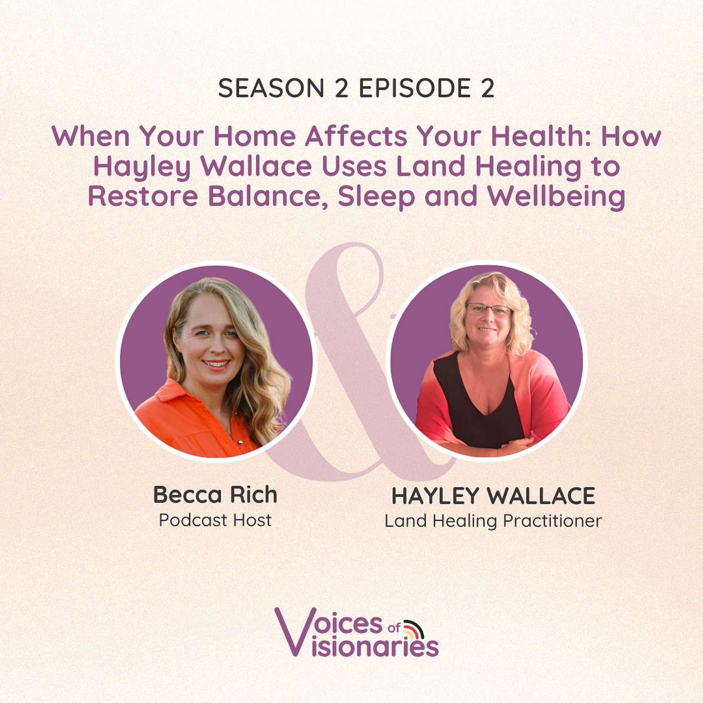 Ep 2. S2 – When Your Home Affects Your Health: How Hayley Wallace Uses Land Healing to Restore Balance, Sleep and Wellbeing