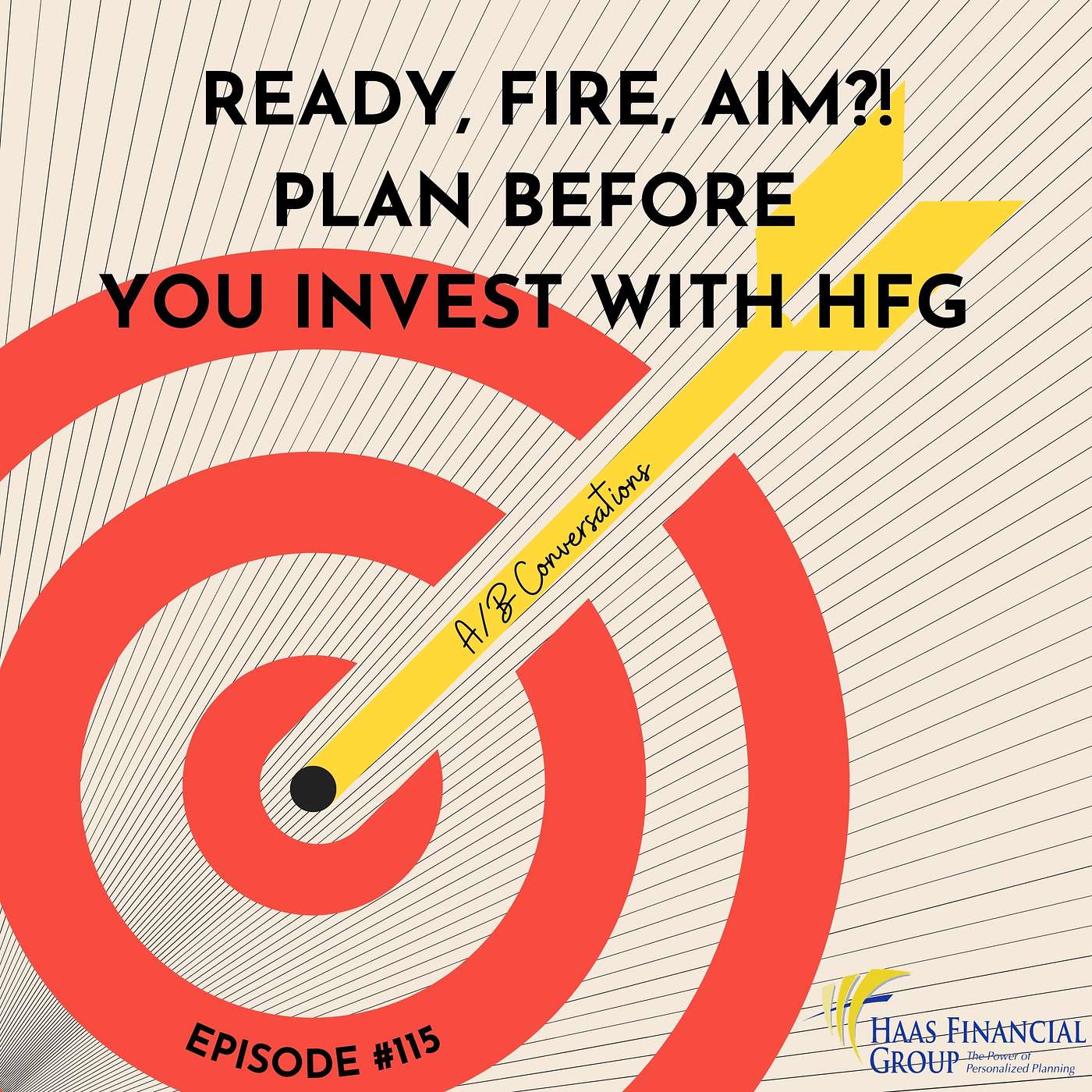 Ep #115 - Ready. Fire! Aim?! Plan Before You Invest with HFG episode artwork