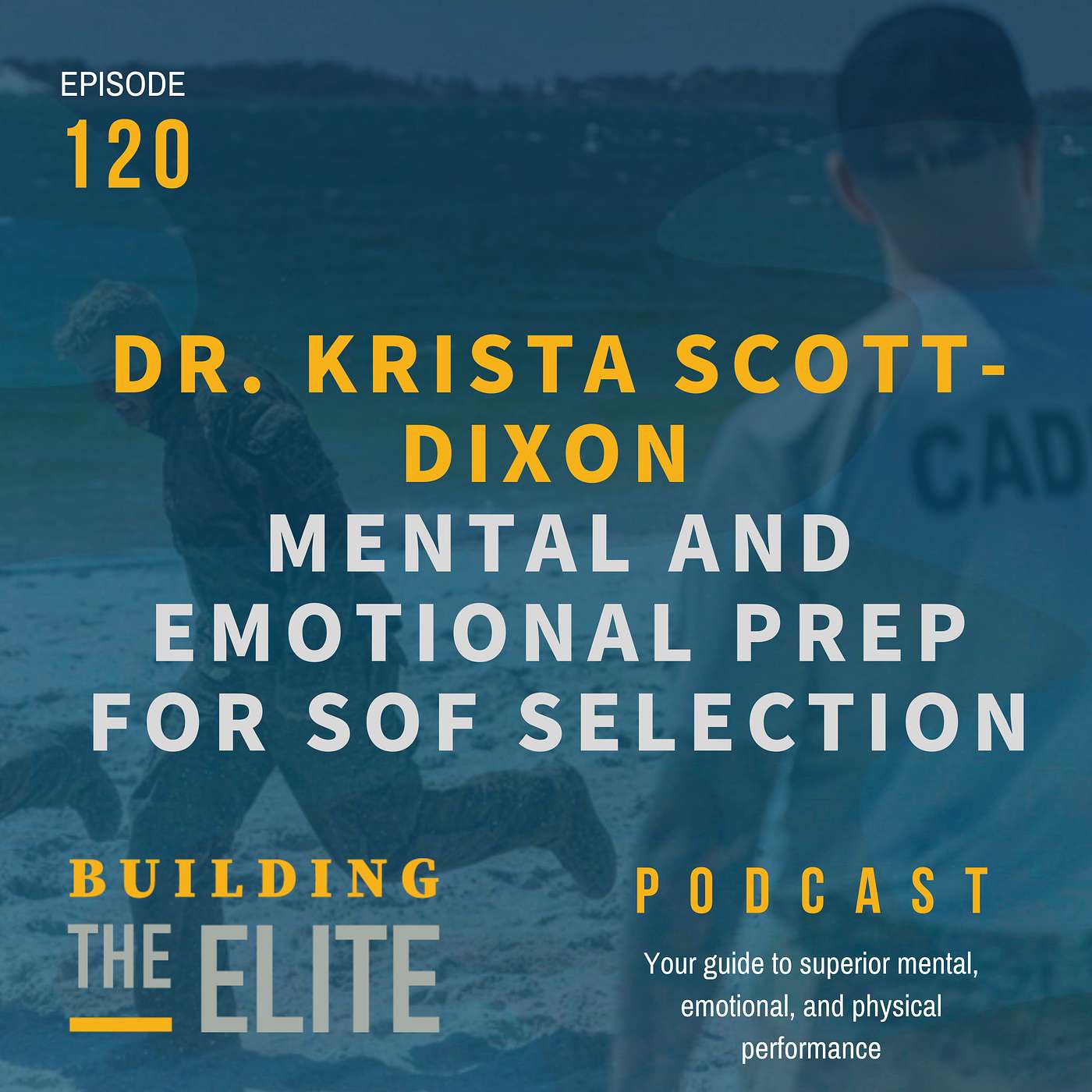 Dr. Krista Scott-Dixon: Mental and Emotional Prep for SOF Selection - Ep. 120 Dr. Krista Scott-Dixon: Mental and Emotional Prep for SOF Selection - Ep. 120