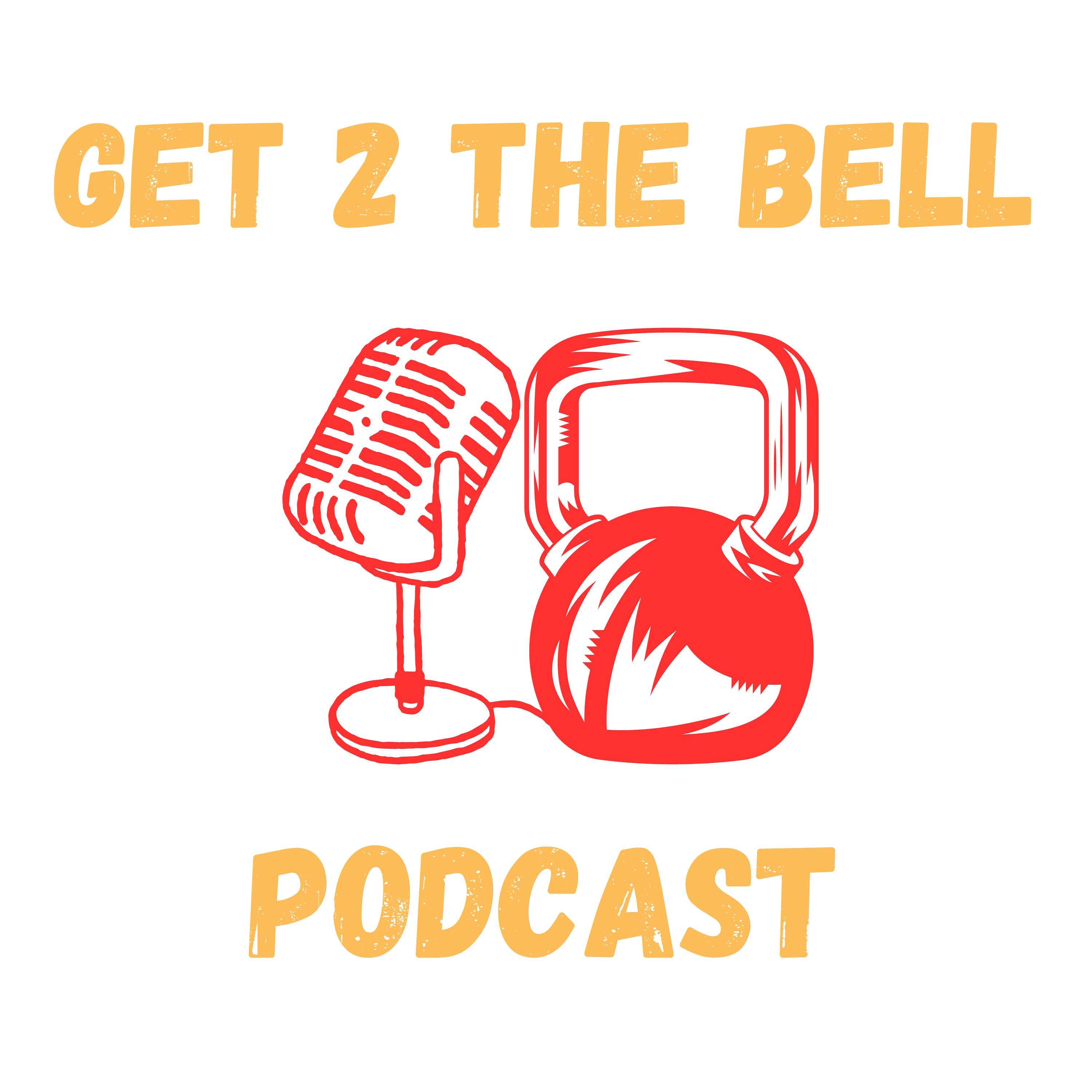 Get 2 The Bell Podcast podcast artwork