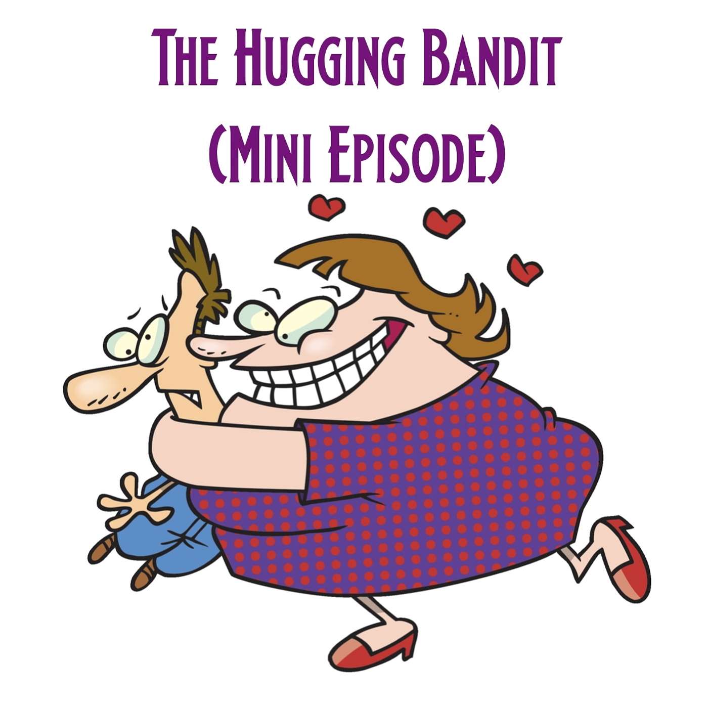 cover of episode The Hugging Bandit