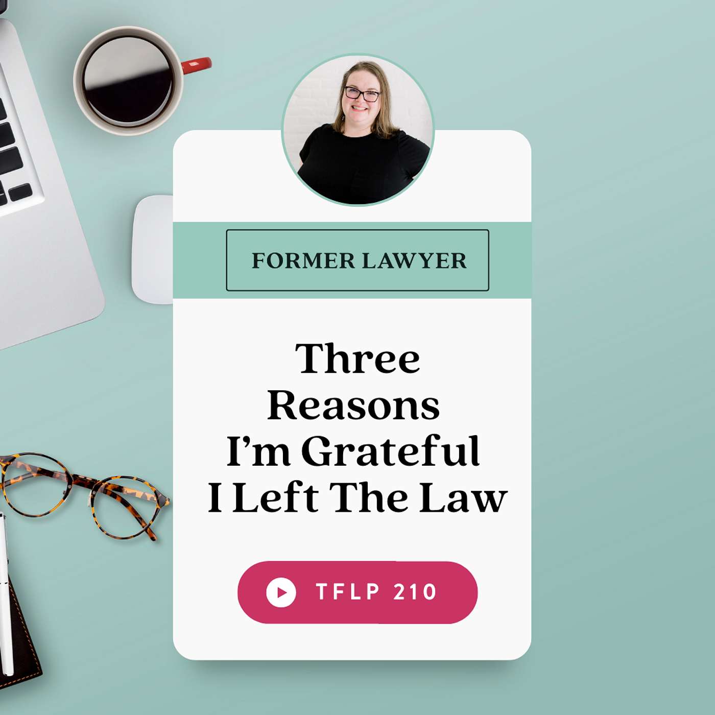 Three Reasons I’m Grateful I Left The Law