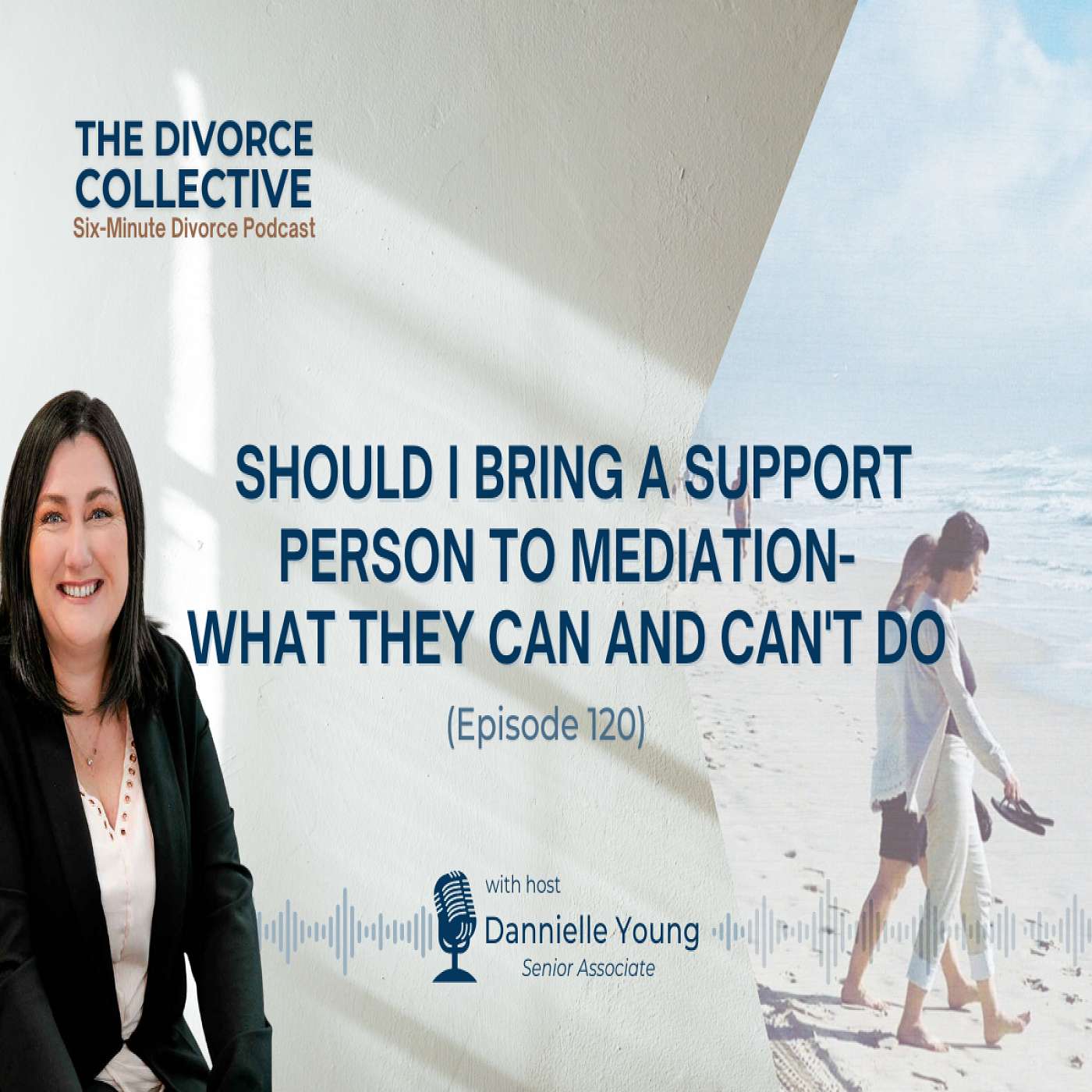Should I Bring a Support Person to Mediation - What They Can and Can't Do (EP. 120)