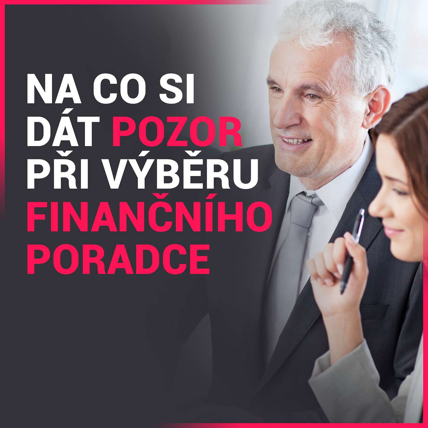 Na co si dát pozor při výběru finančního poradce (i samotného produktu)? episode artwork