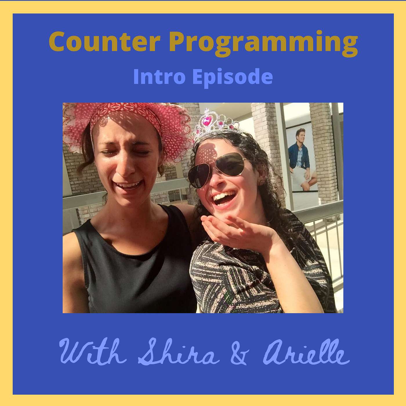 Intro: Welcome to Counter Programming with Shira & Arielle