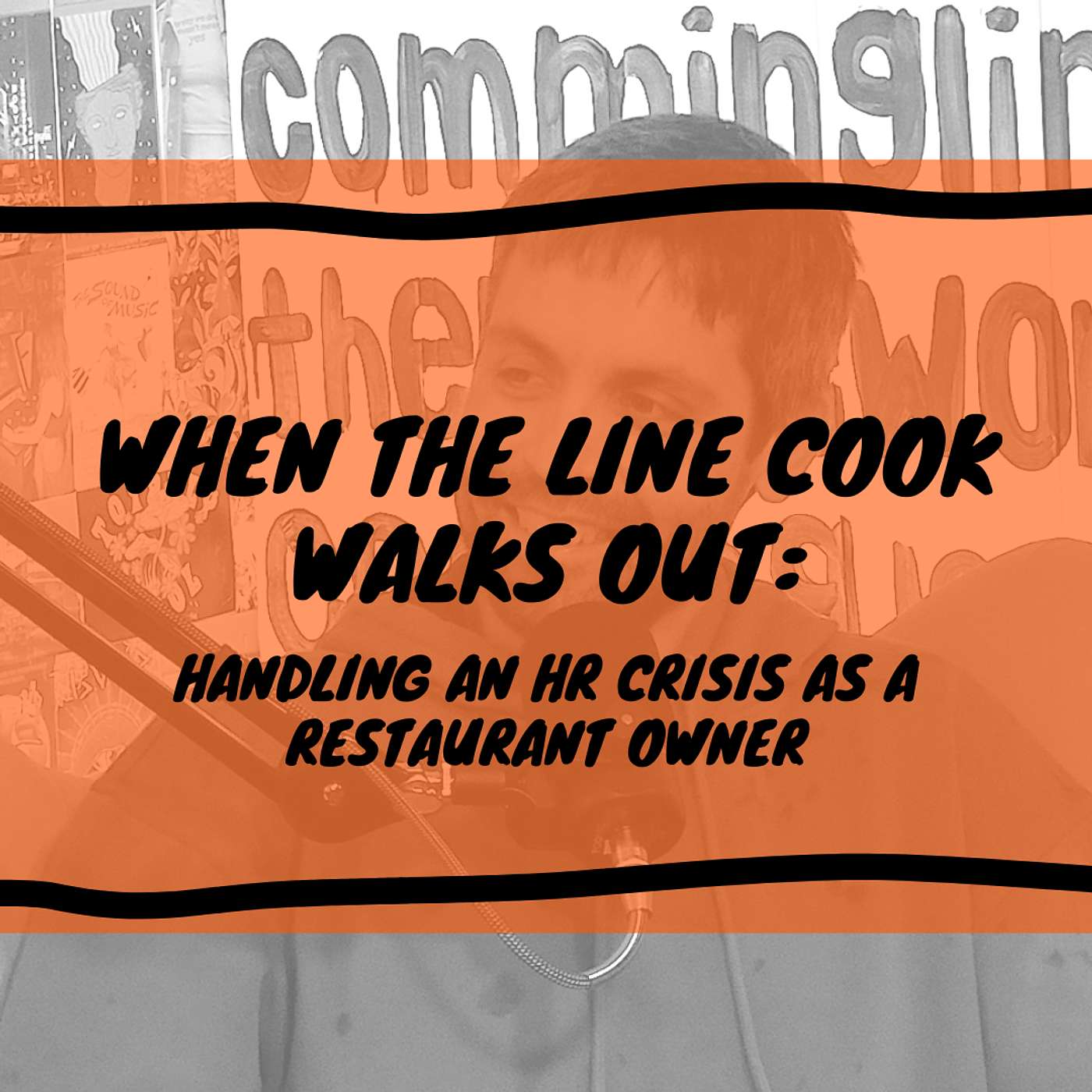 When the Line Cook Walks Out: Handling a HR Crisis as a Restaurant Owner