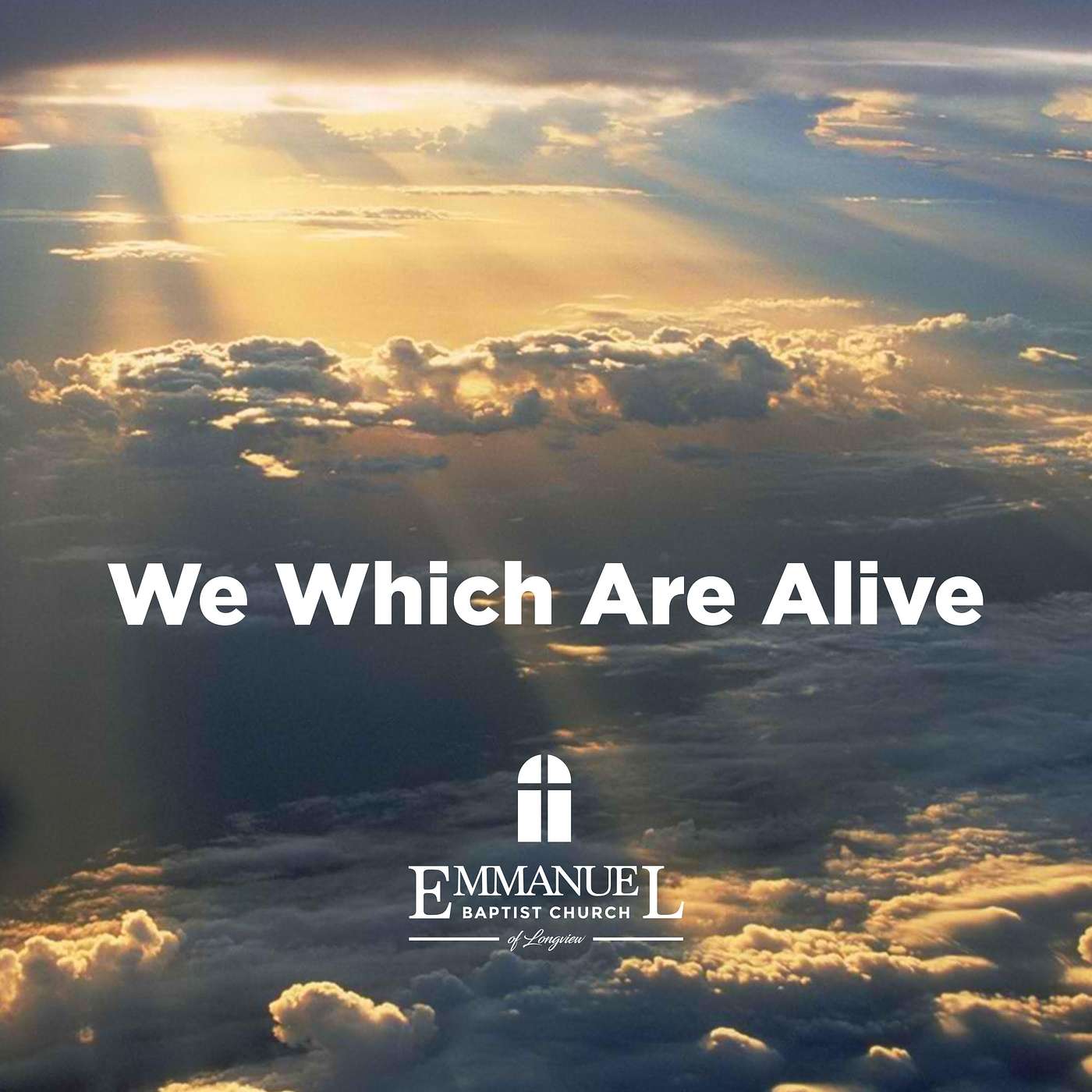 We Which Are Alive - Sunday AM 8/22/2021 - Pastor Bob Gray II episode artwork
