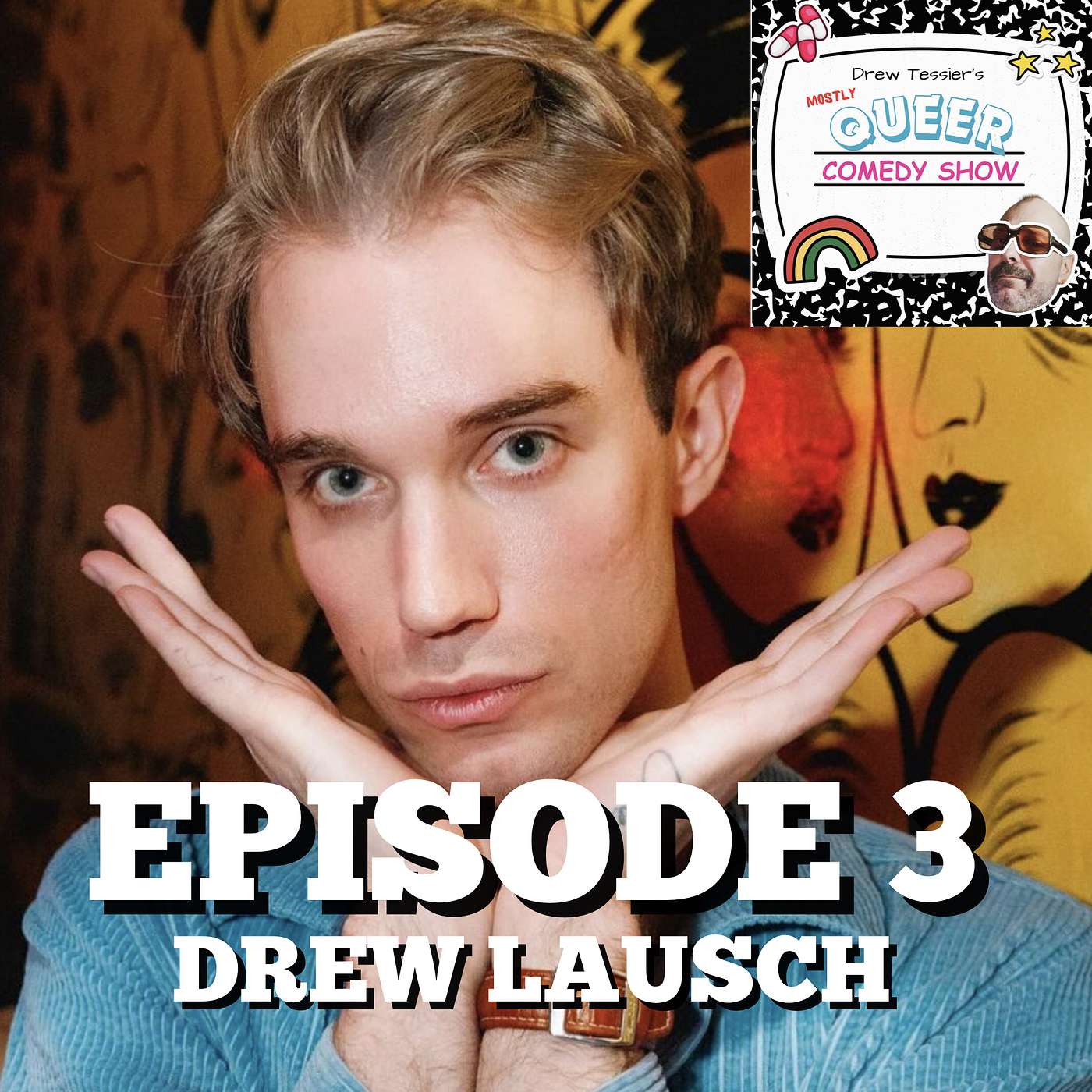 Drew Tessier\'s (mostly) Queer Comedy Show